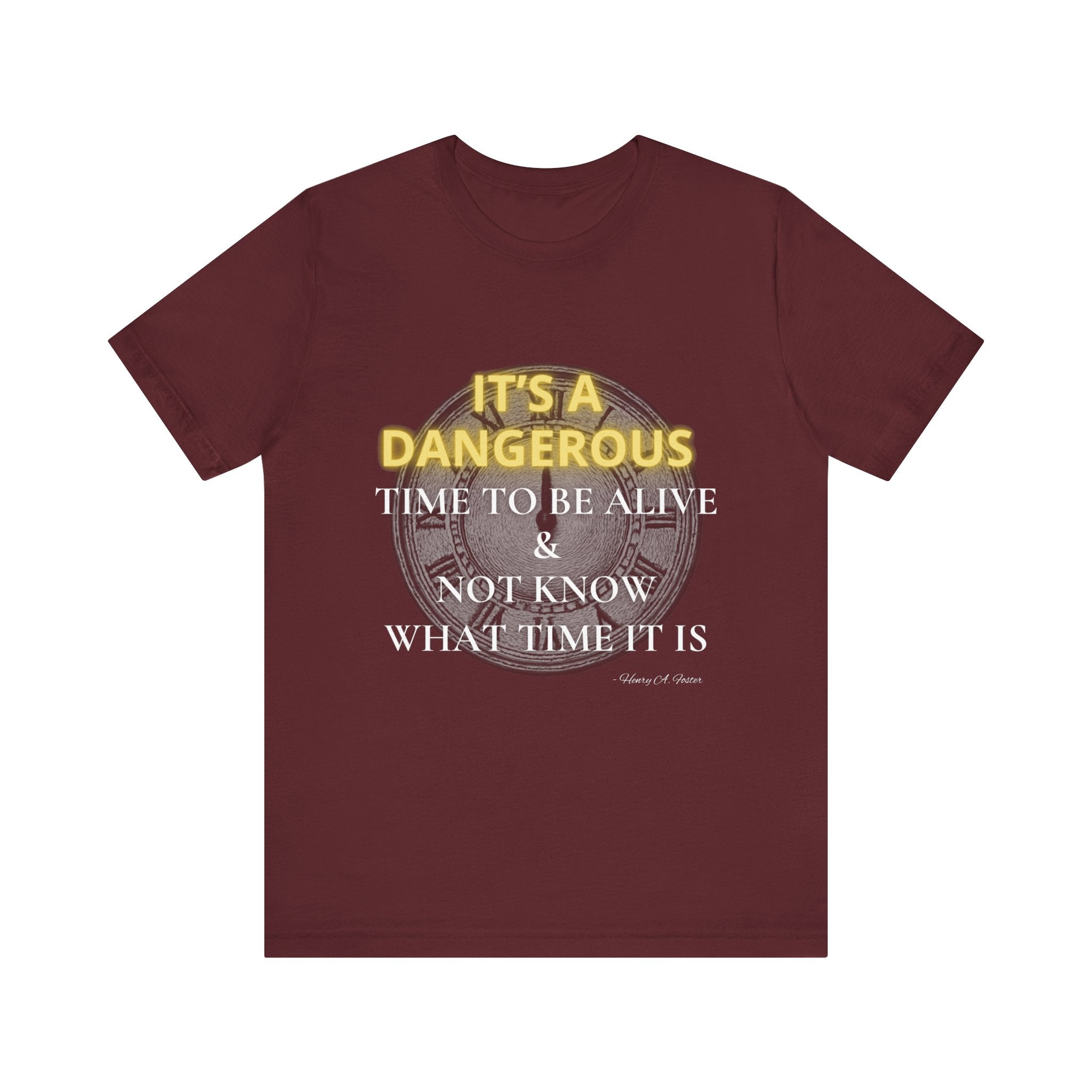 It's a dangerous time — Unisex Jersey Tee Faith 4 More HQ