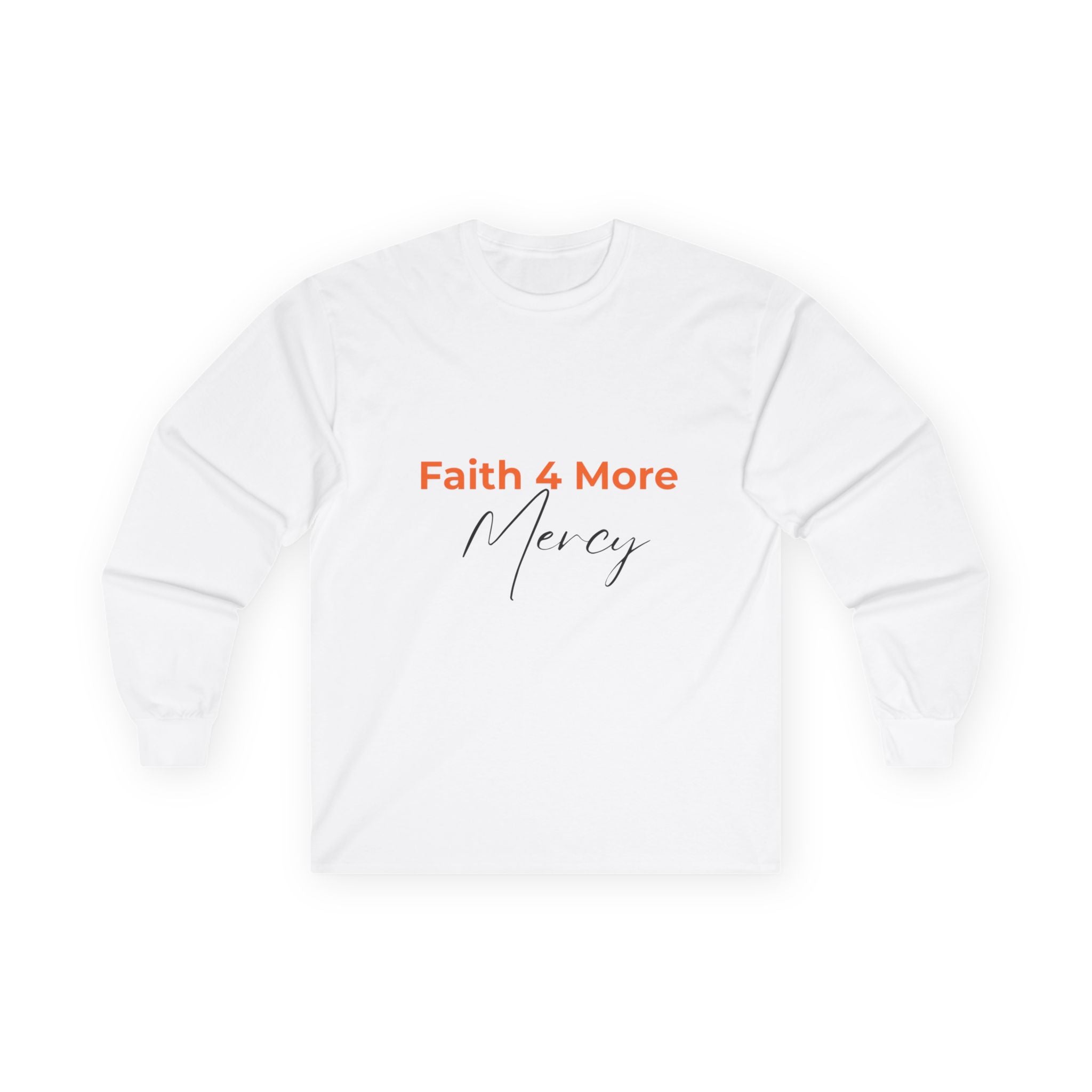 Faith 4 More Mercy - Unisex Ultra Cotton Long Sleeve Tee Faith 4 More HQ