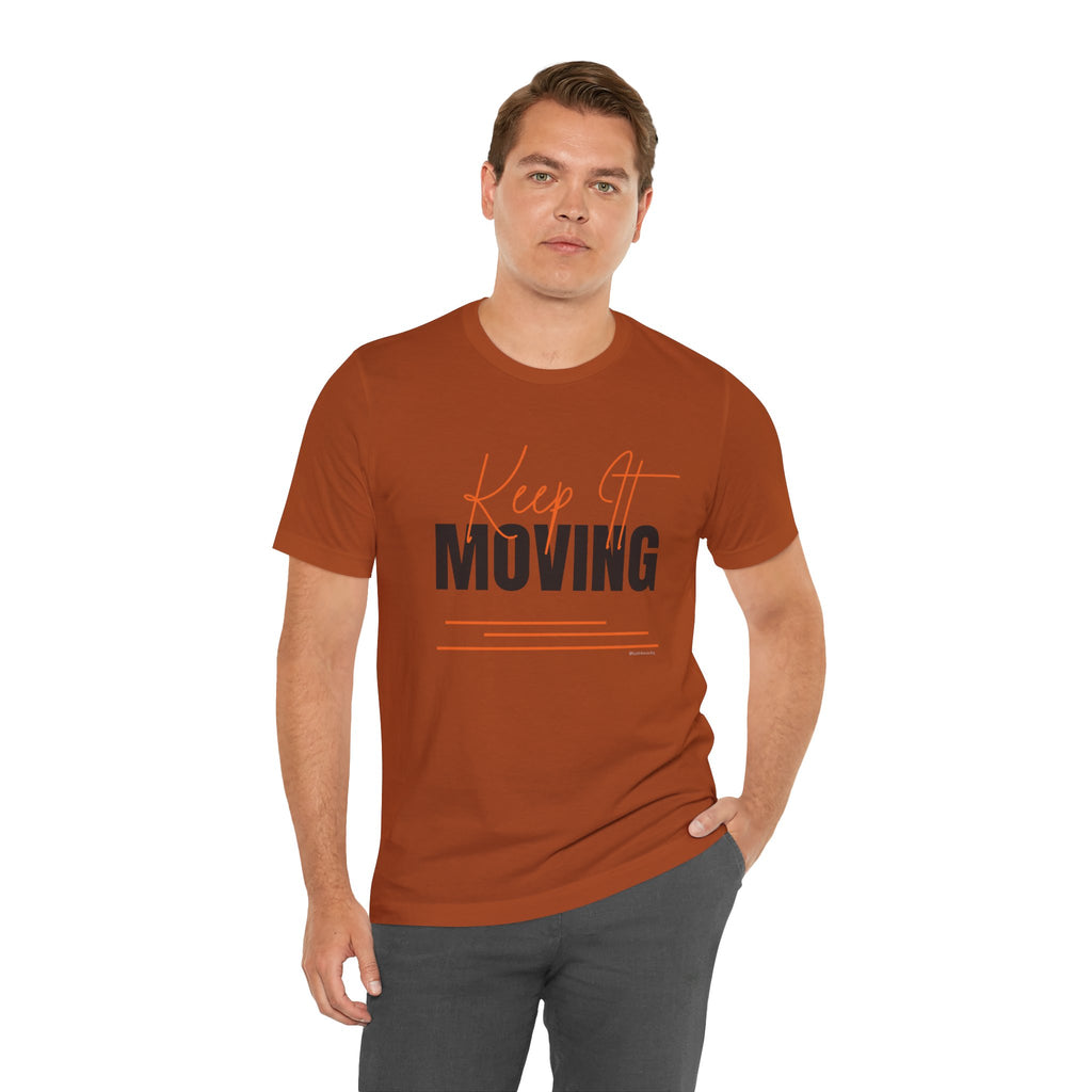 Keep It Moving — Unisex Jersey Tee  Faith 4 More HQ