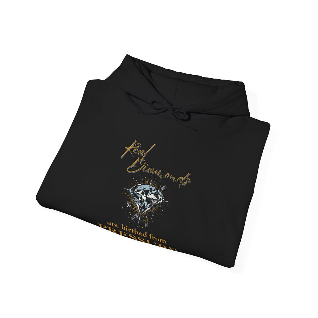 Real Diamonds are birthed from PRESSURE III — Unisex Hooded Sweatshirt Faith 4 More HQ