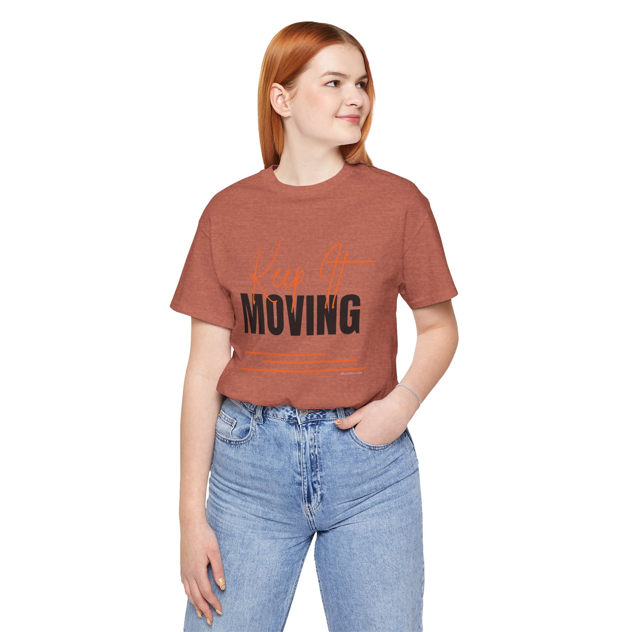 Keep It Moving — Unisex Jersey Tee  Faith 4 More HQ