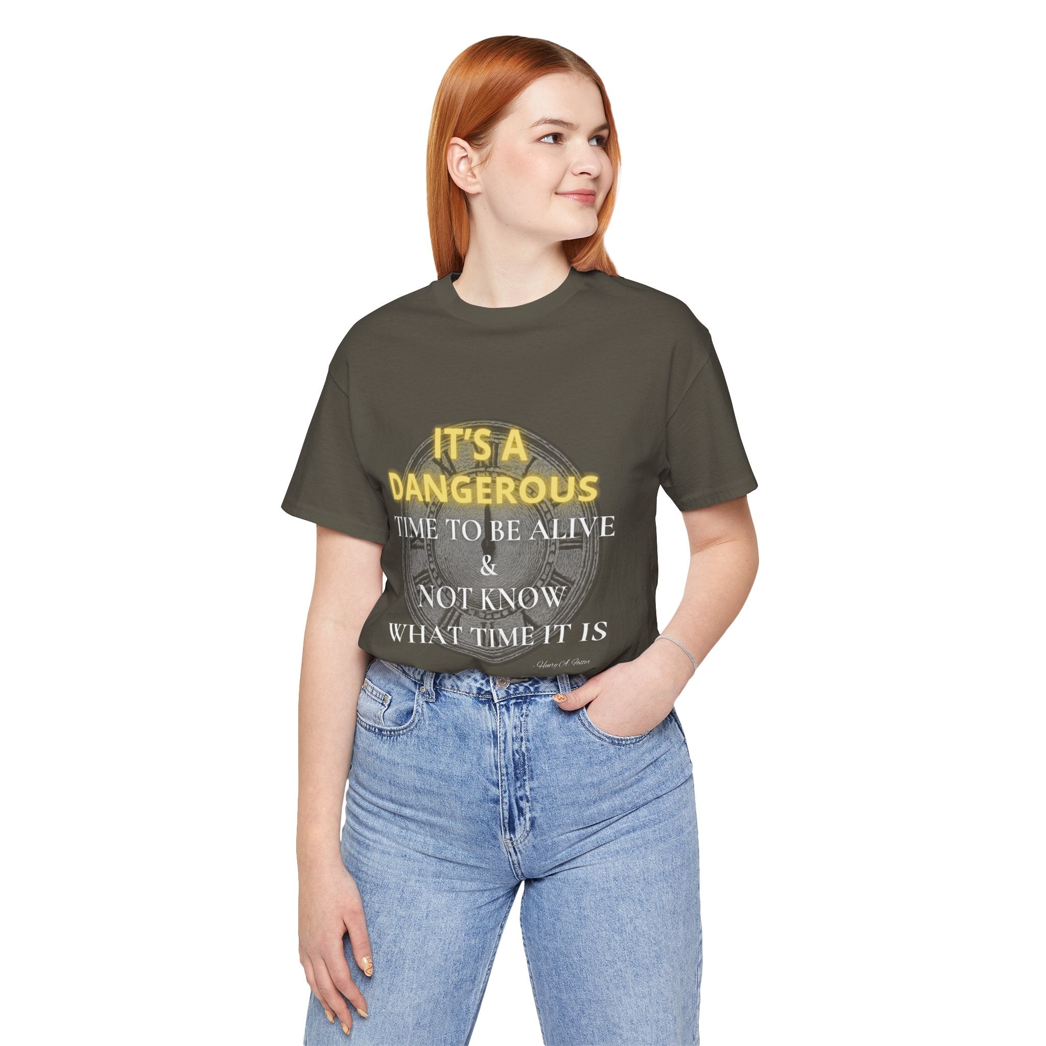 It's a dangerous time — Unisex Jersey Tee Faith 4 More HQ