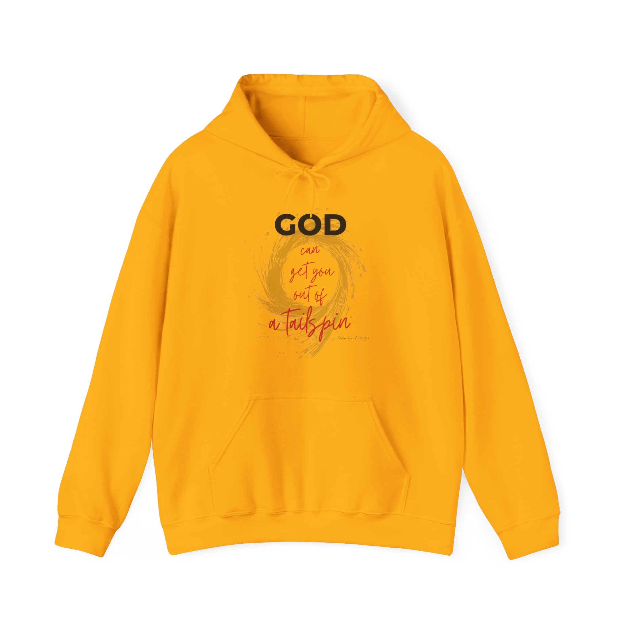 God...pull you out of a tailspin — Unisex Hooded Sweatshirt Faith 4 More HQ