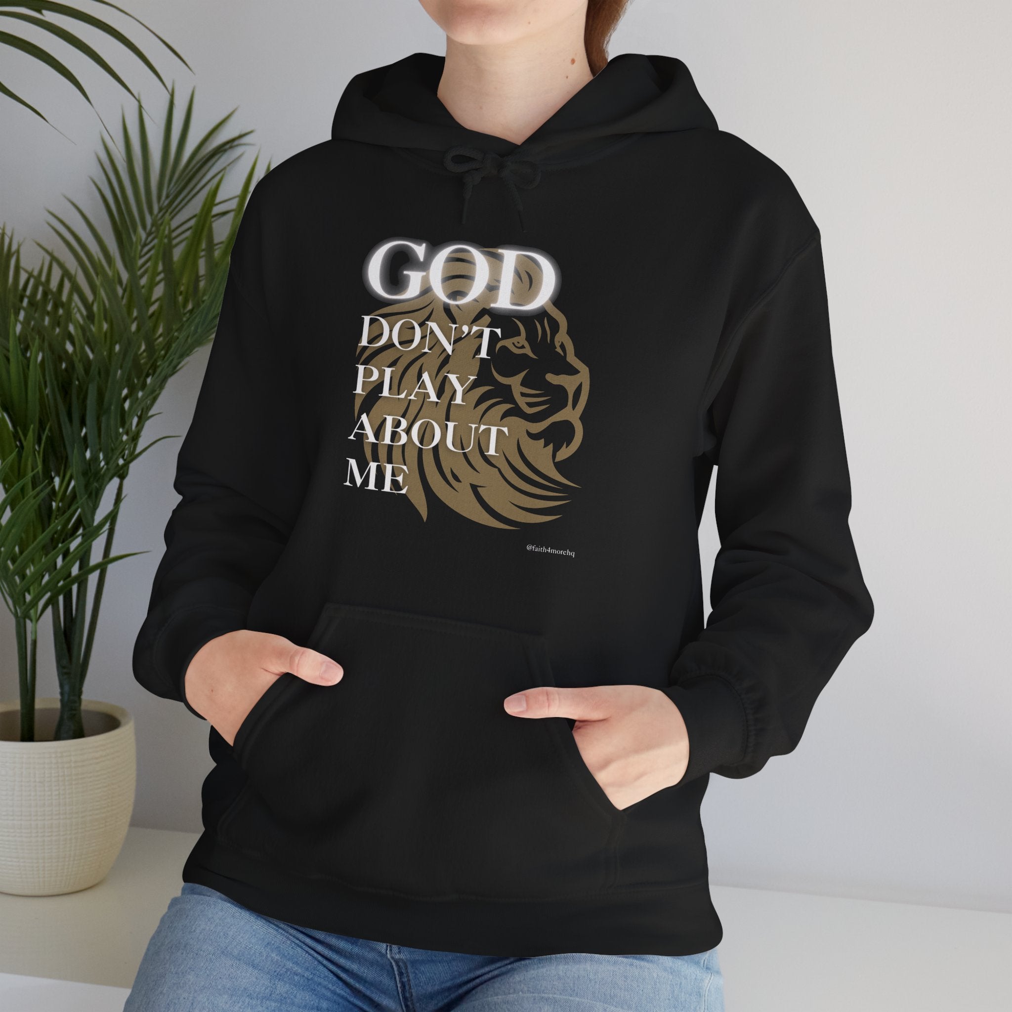 God Don't Play About Me I — Unisex Hooded Sweatshirt Faith 4 More HQ