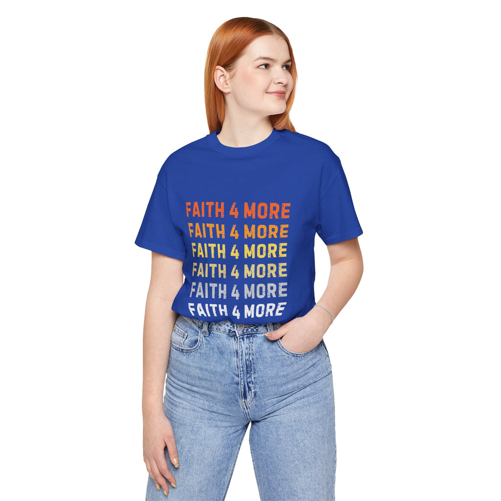 Faith 4 More — Unisex Jersey Tee  Faith 4 More HQ