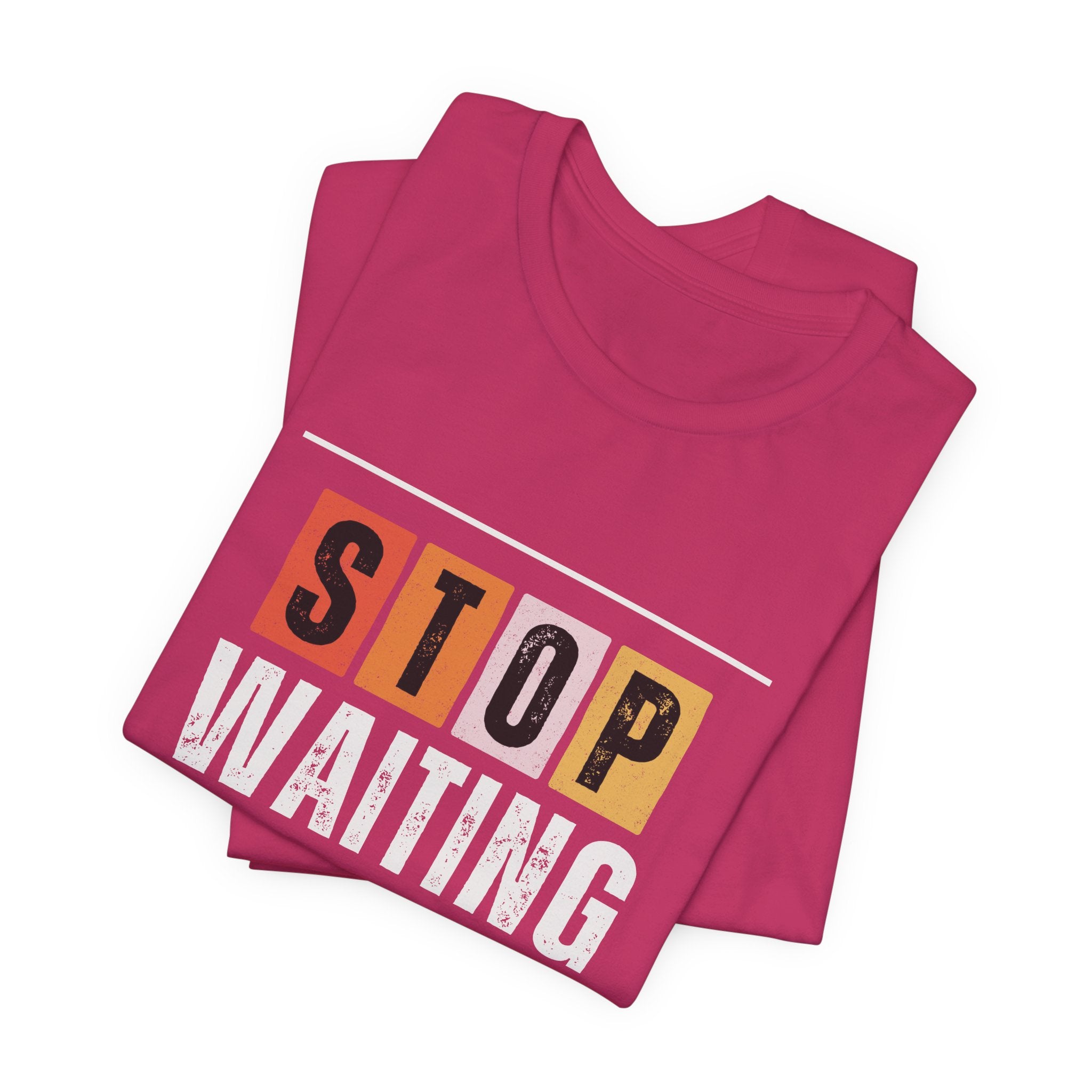 STOP WAITING — Unisex Jersey Tee Faith 4 More HQ