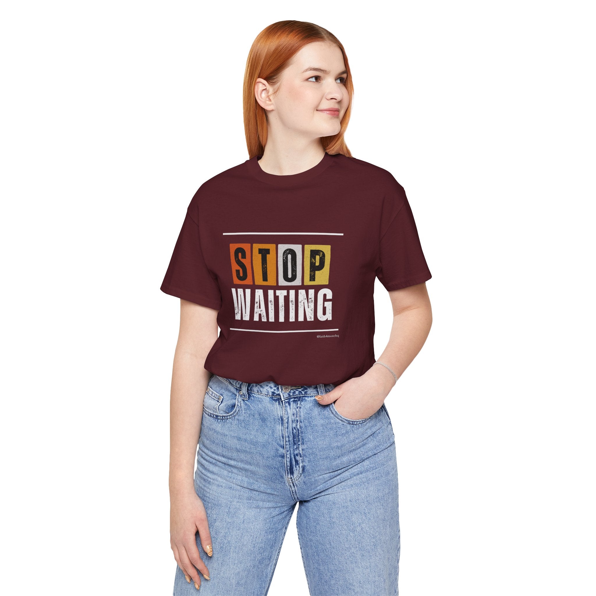 STOP WAITING — Unisex Jersey Tee Faith 4 More HQ