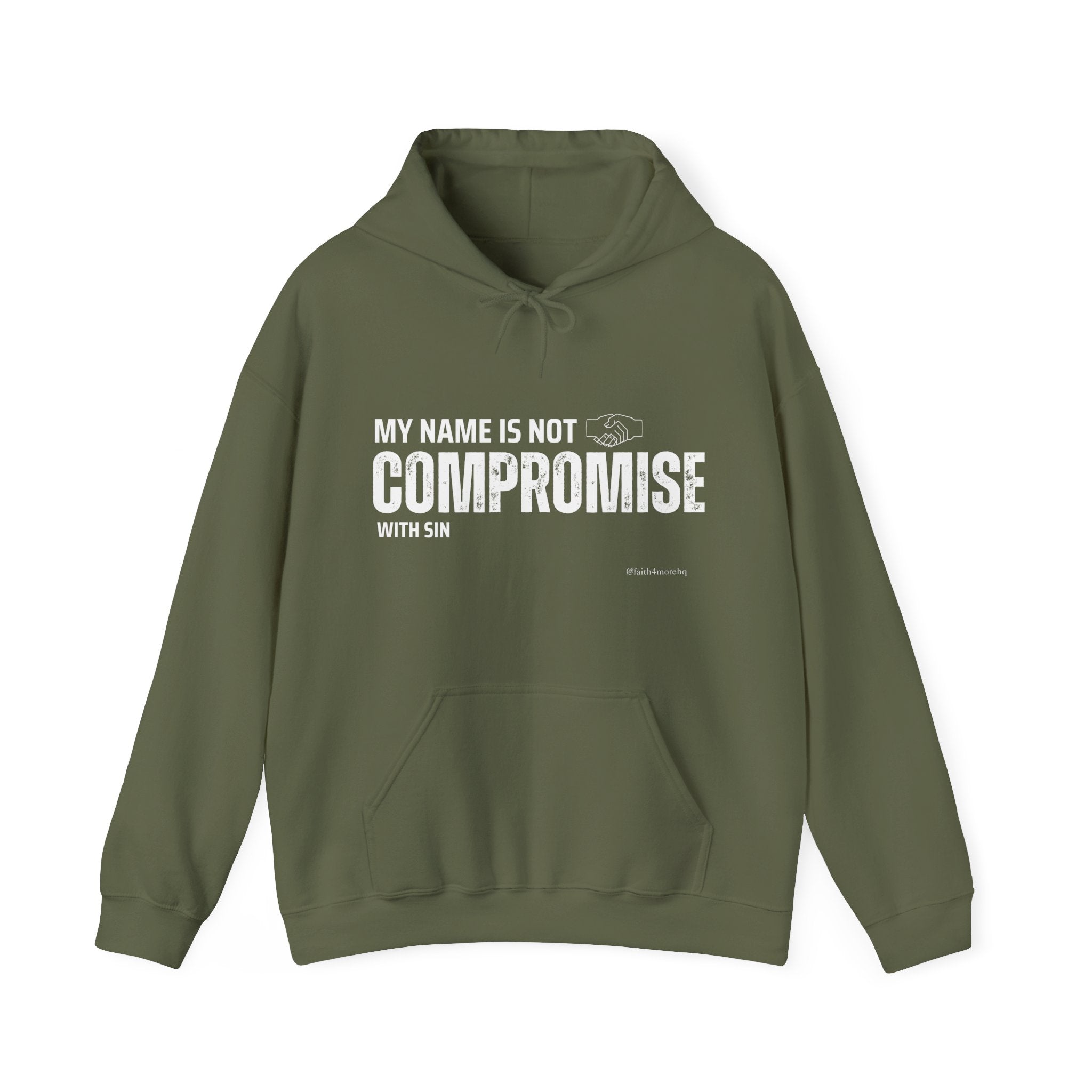 My Name is Not Compromise II — Unisex Hooded Sweatshirt Faith 4 More HQ