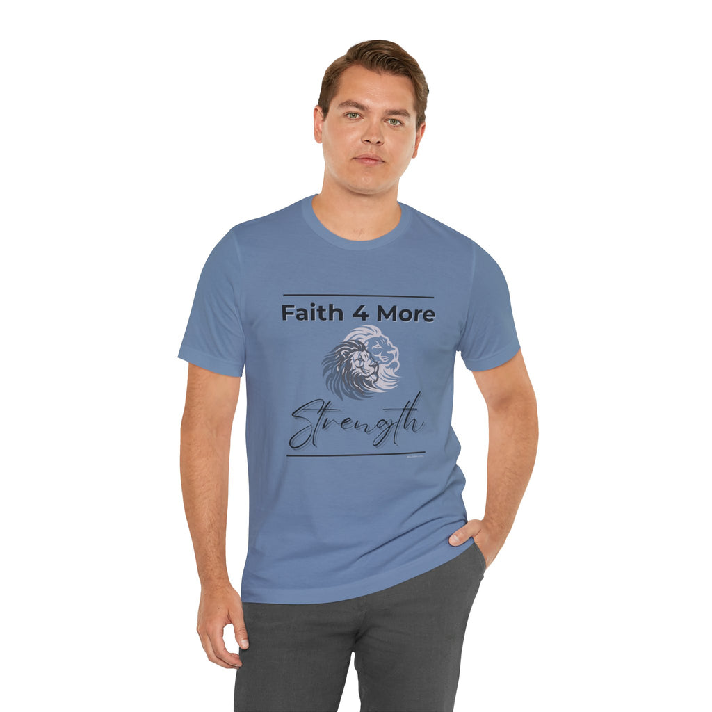 Faith 4 More Strength I — Unisex Jersey Tee  Faith 4 More HQ