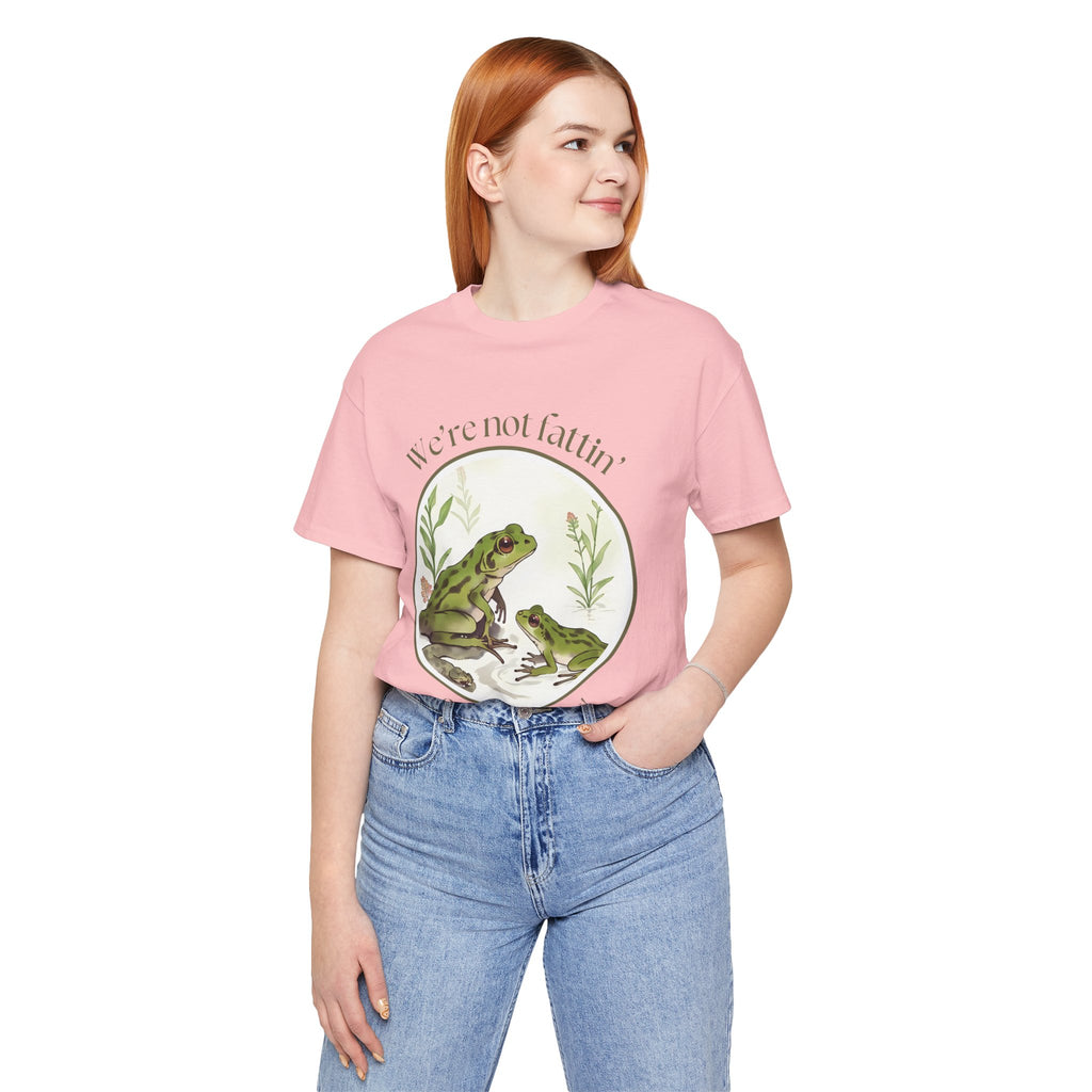 We're not fattin' frogs for snakes — Unisex Jersey Tee  Faith 4 More HQ