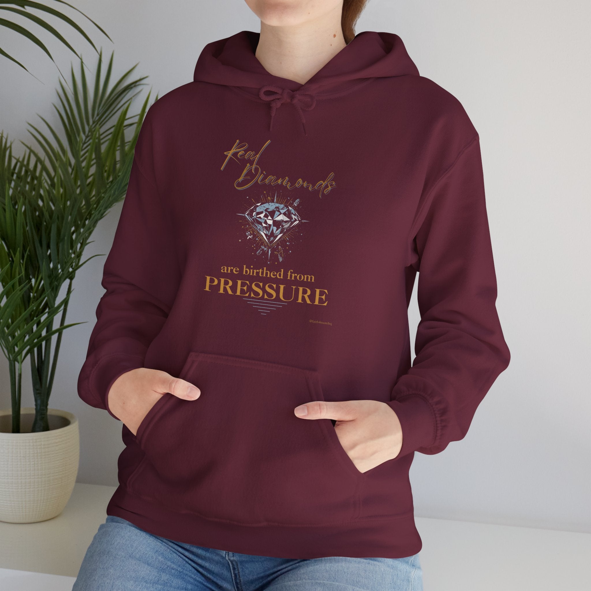 Real Diamonds are birthed from PRESSURE III — Unisex Hooded Sweatshirt Faith 4 More HQ