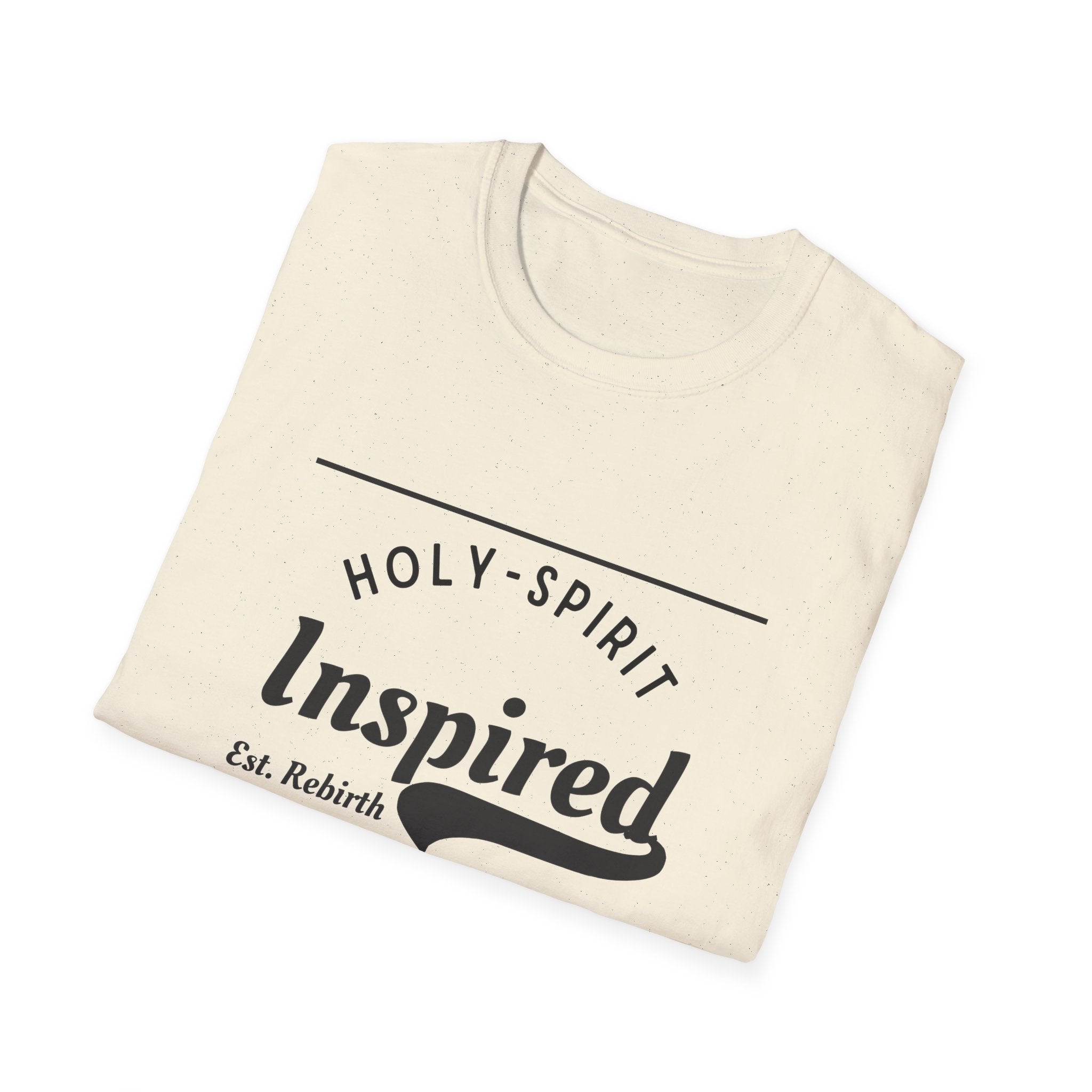 Holy-Spirit Inspired Est Rebirth II — Unisex T-Shirt  Faith 4 More HQ