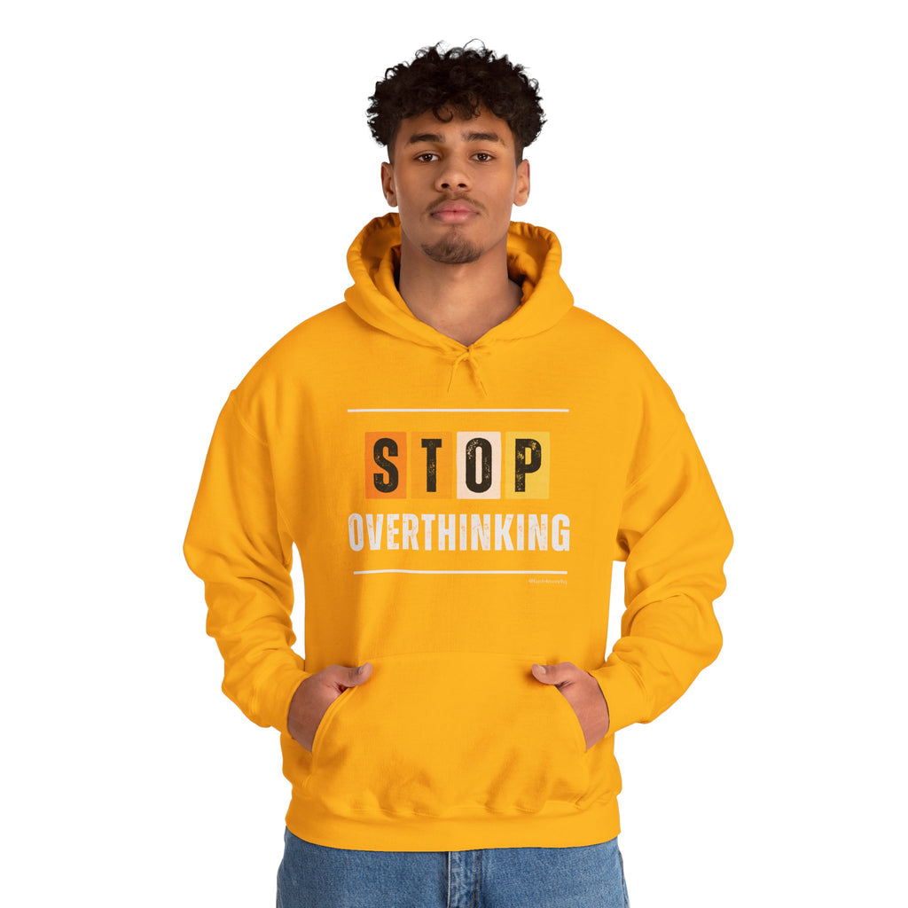 STOP OVERTHINKING — Unisex Hooded Sweatshirt Faith 4 More HQ
