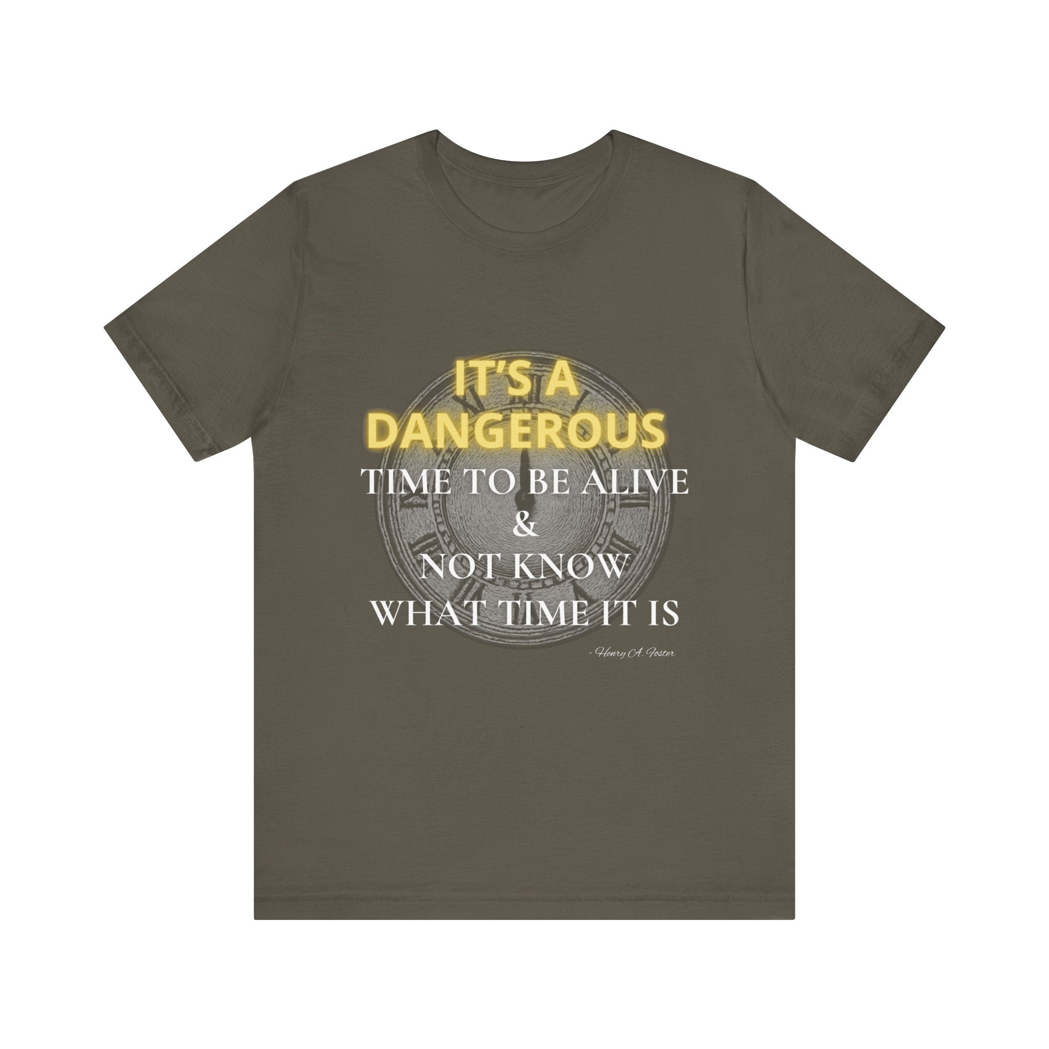 It's a dangerous time — Unisex Jersey Tee Faith 4 More HQ