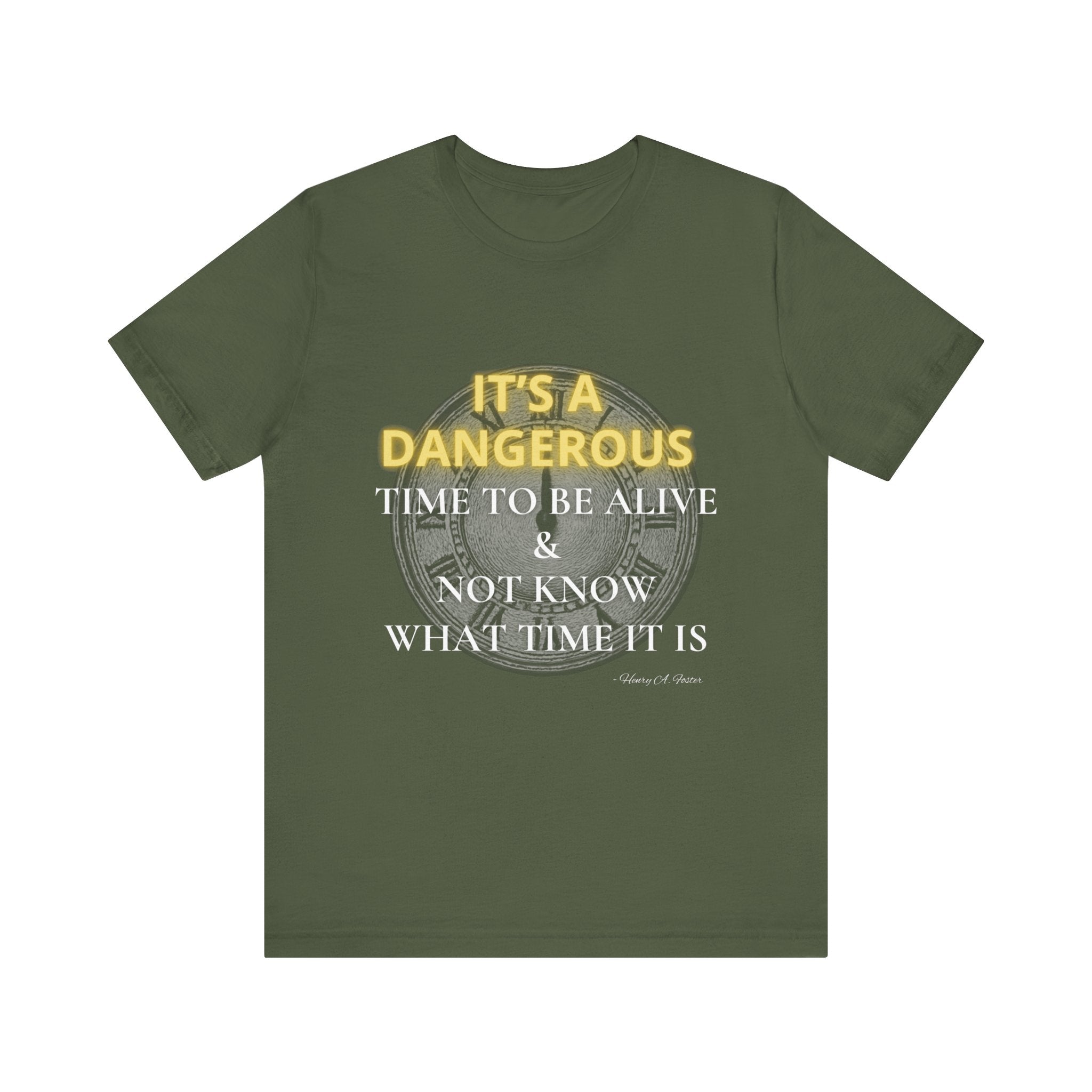 It's a dangerous time — Unisex Jersey Tee Faith 4 More HQ
