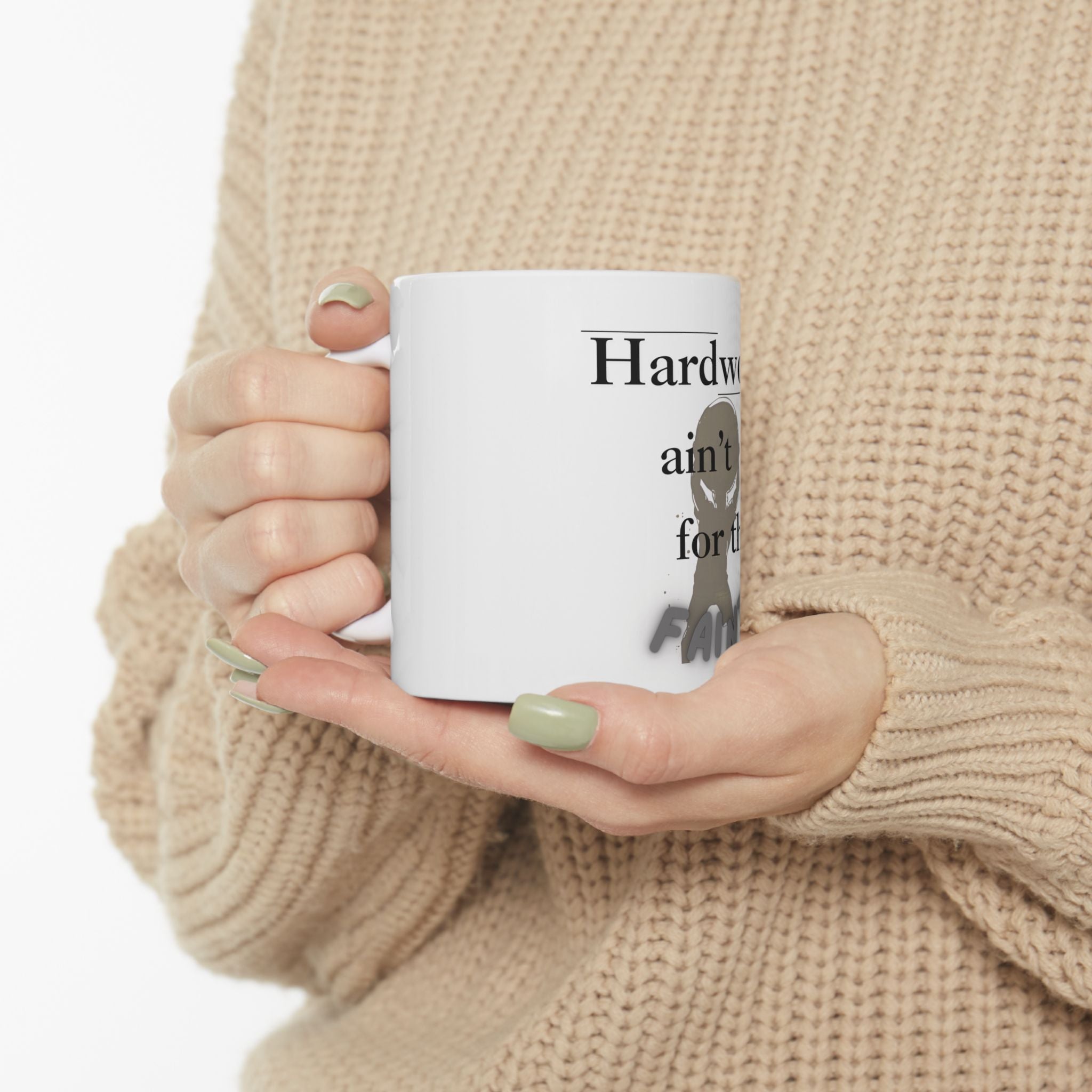 Hardwork ain't for the FAINT — 11oz White Mug Faith 4 More HQ