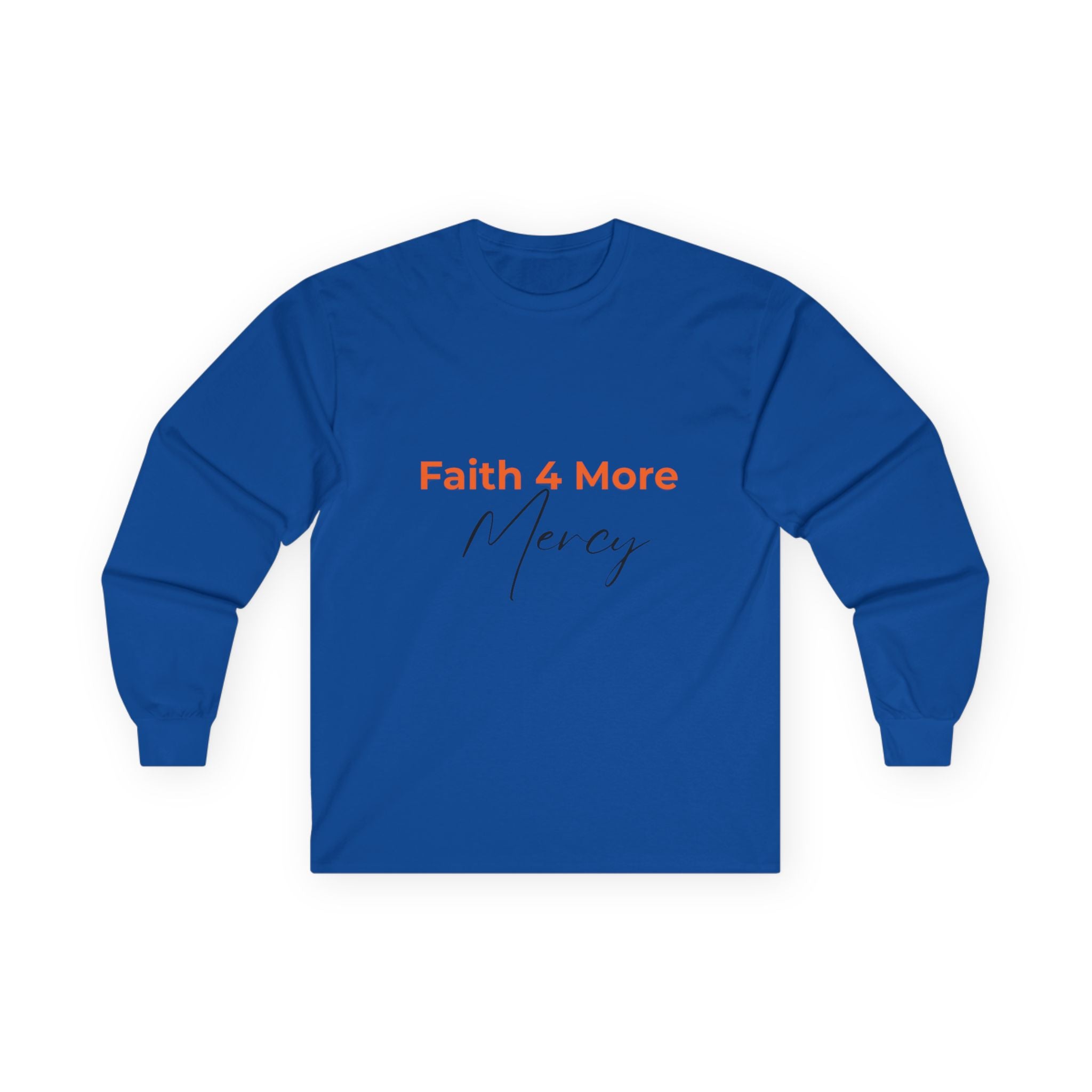 Faith 4 More Mercy - Unisex Ultra Cotton Long Sleeve Tee Faith 4 More HQ