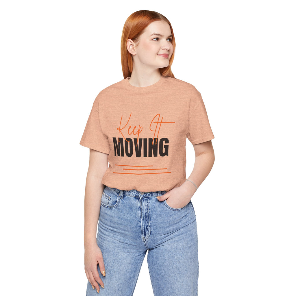 Keep It Moving — Unisex Jersey Tee  Faith 4 More HQ
