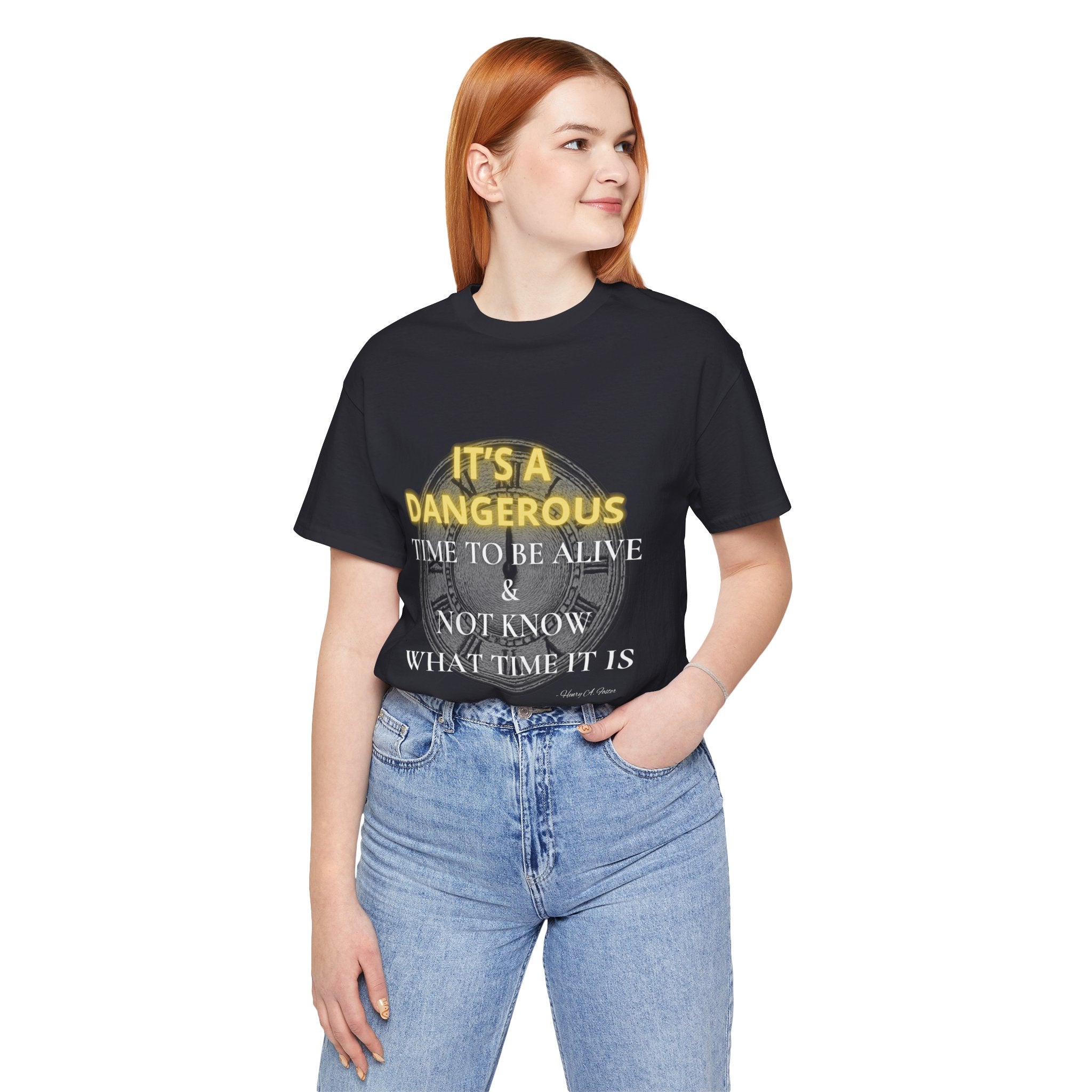 It's a dangerous time — Unisex Jersey Tee Faith 4 More HQ