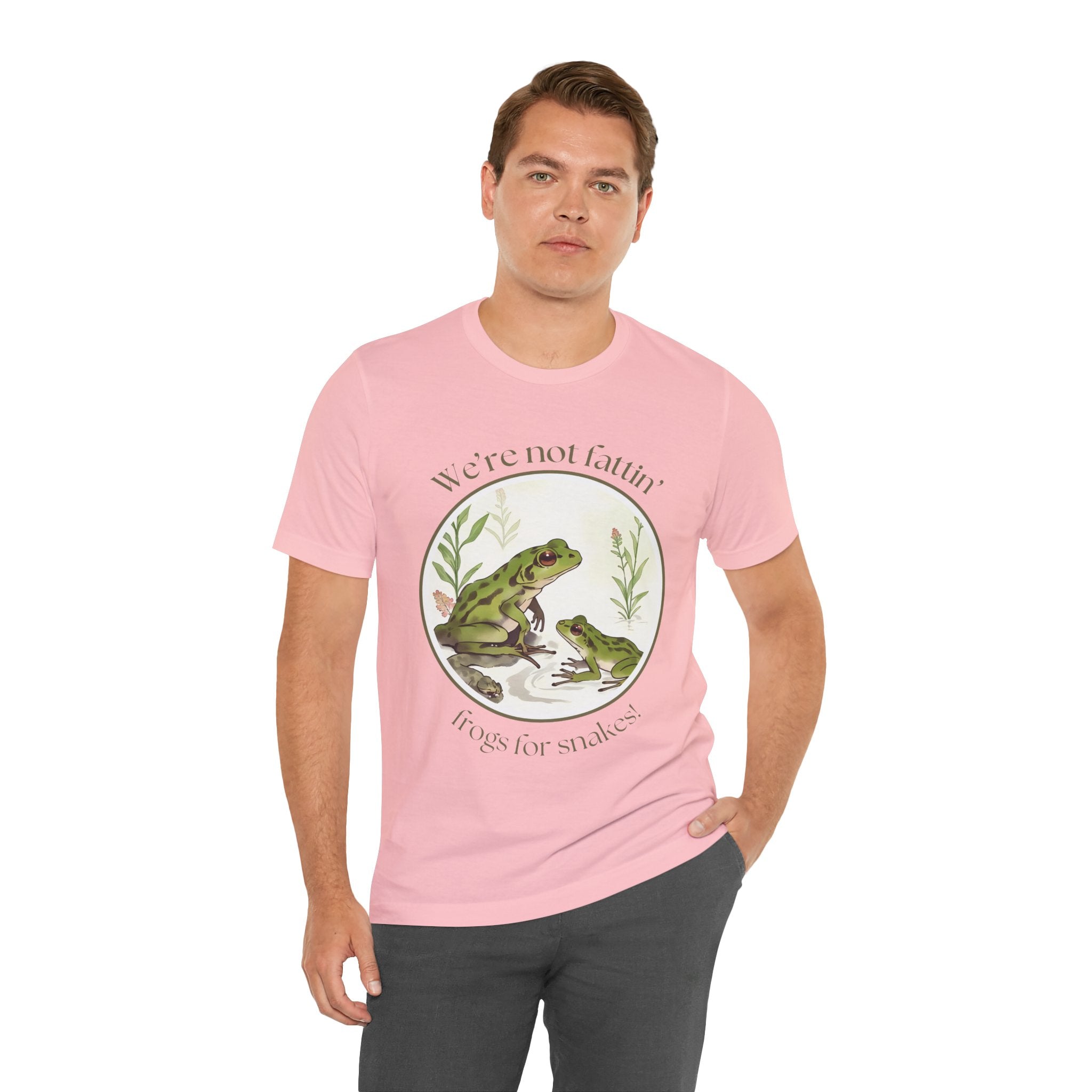 We're not fattin' frogs for snakes — Unisex Jersey Tee  Faith 4 More HQ