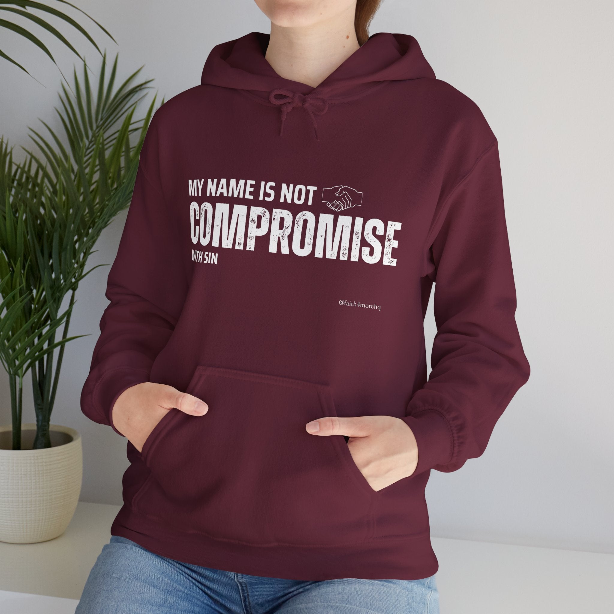 My Name is Not Compromise II — Unisex Hooded Sweatshirt Faith 4 More HQ