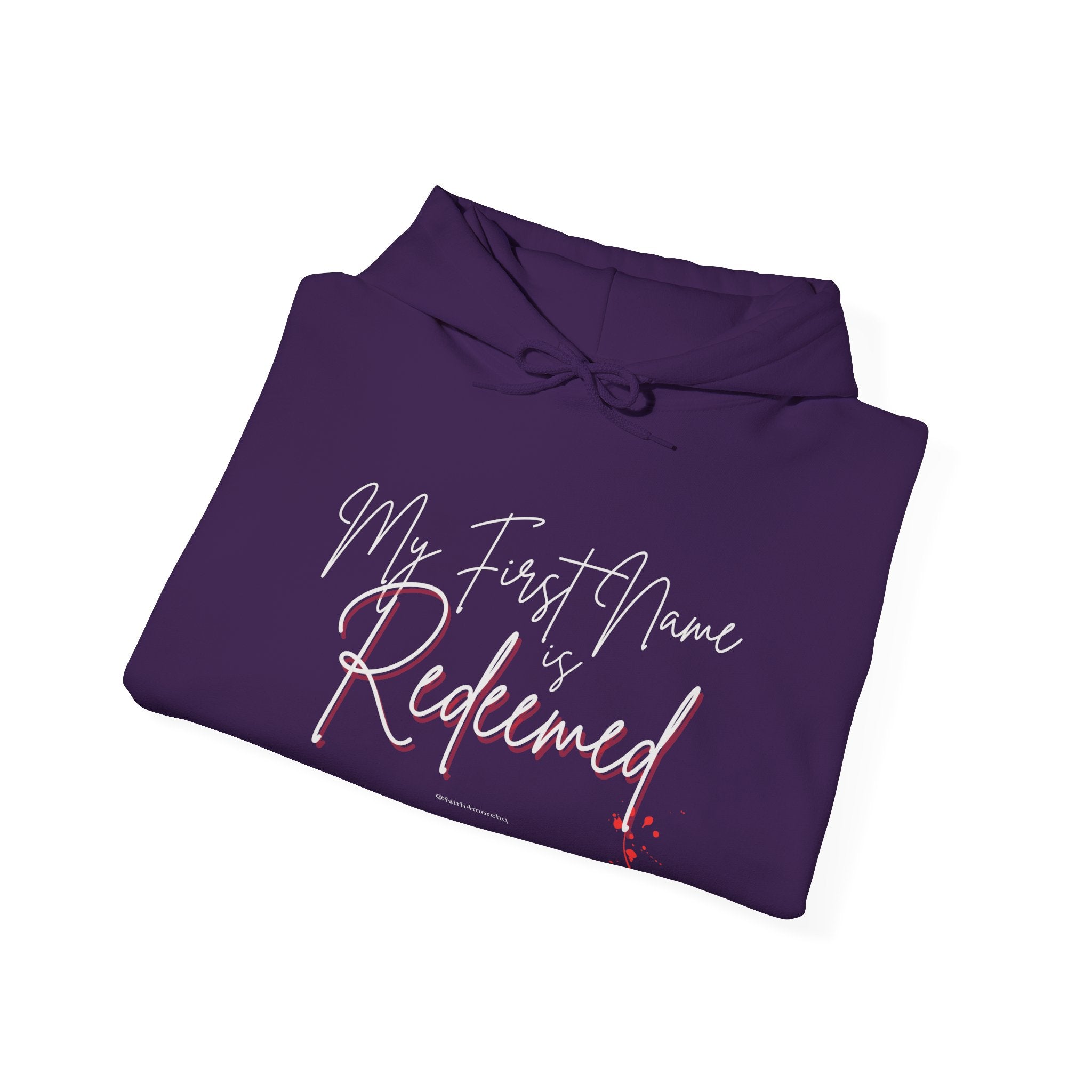 My 1st Name is Redeemed II — Unisex Hooded Sweatshirt Faith 4 More HQ