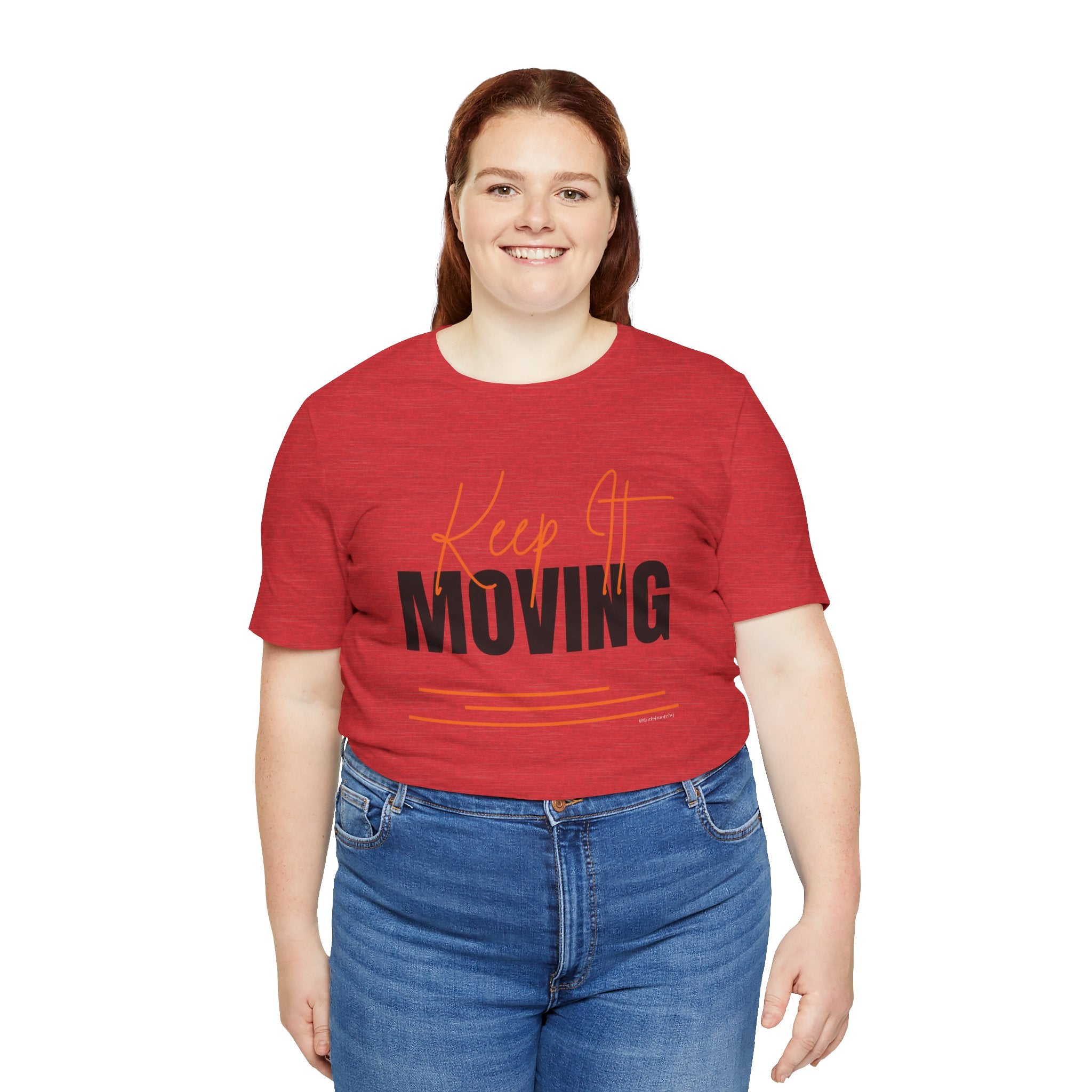 Keep It Moving — Unisex Jersey Tee  Faith 4 More HQ
