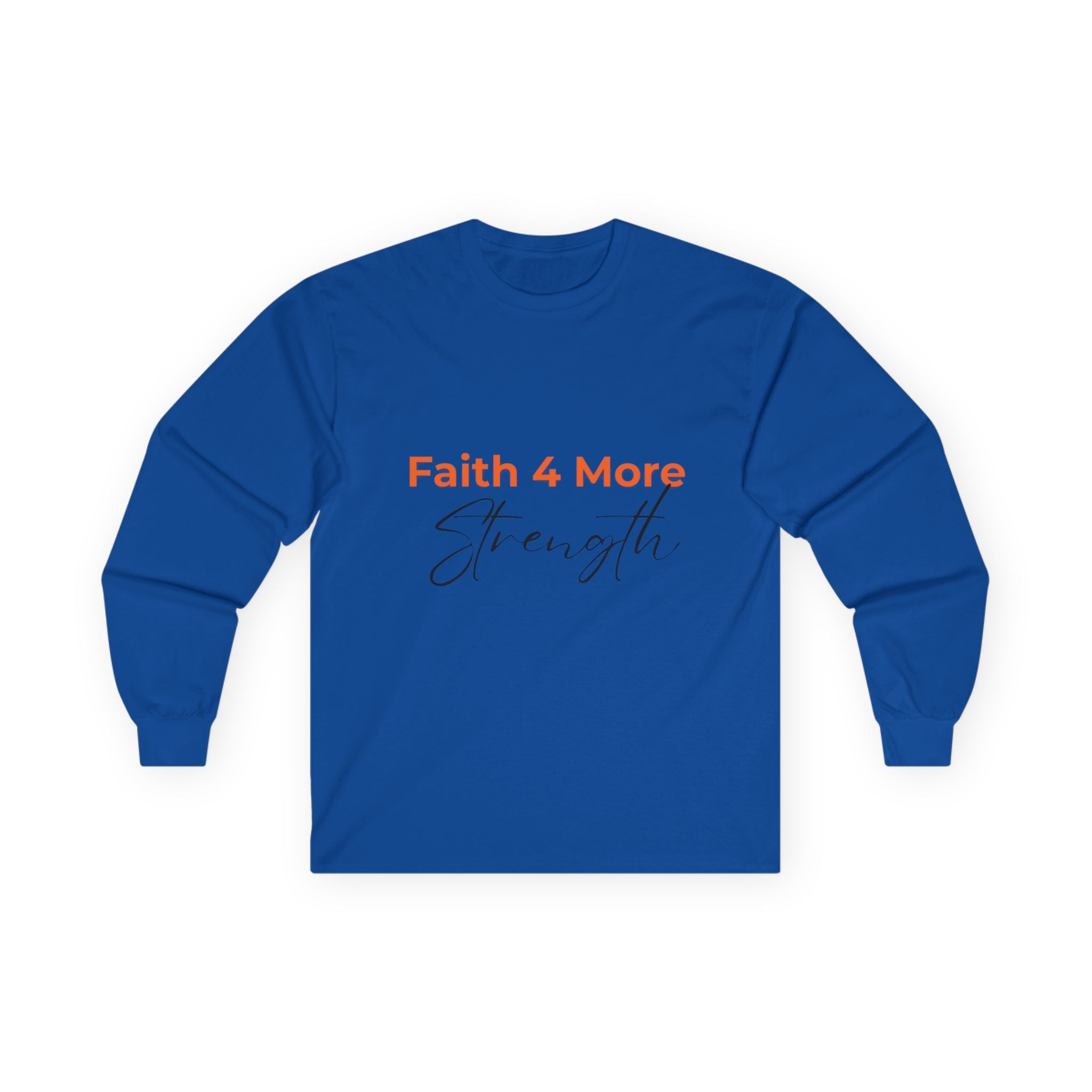 Faith 4 More Strength - Unisex Ultra Cotton Long Sleeve Tee Faith 4 More HQ