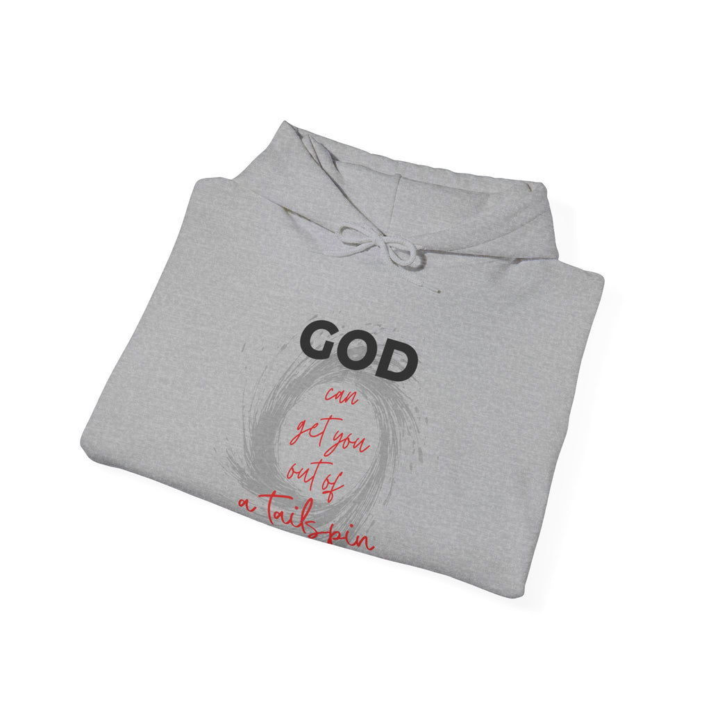 God...pull you out of a tailspin — Unisex Hooded Sweatshirt Faith 4 More HQ