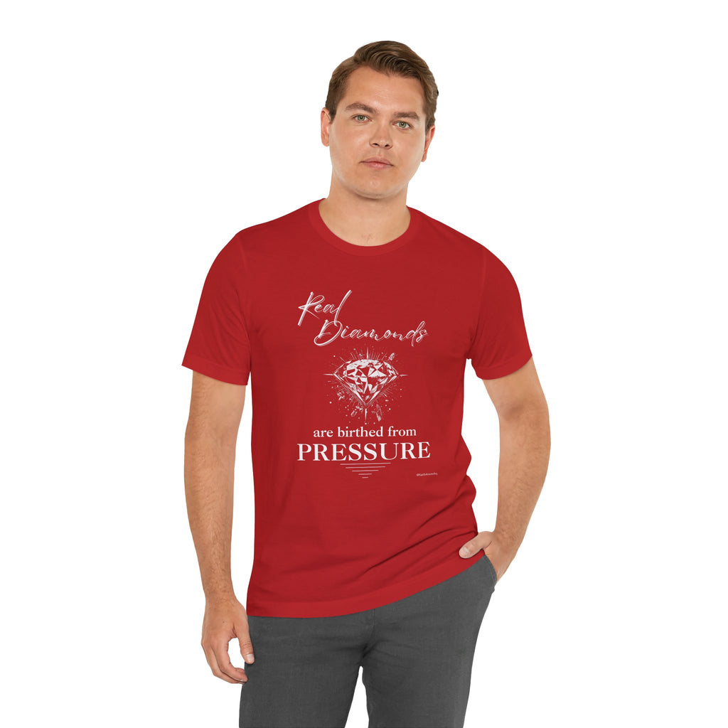 Real Diamonds are birthed from PRESSURE II — Unisex Jersey Tee  Faith 4 More HQ