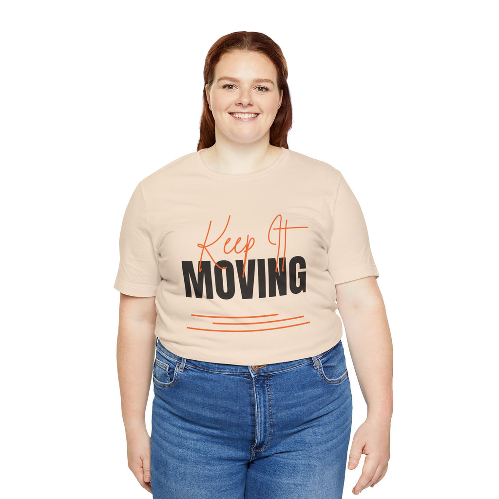 Keep It Moving — Unisex Jersey Tee  Faith 4 More HQ