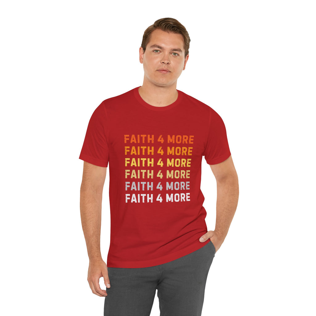 Faith 4 More — Unisex Jersey Tee  Faith 4 More HQ