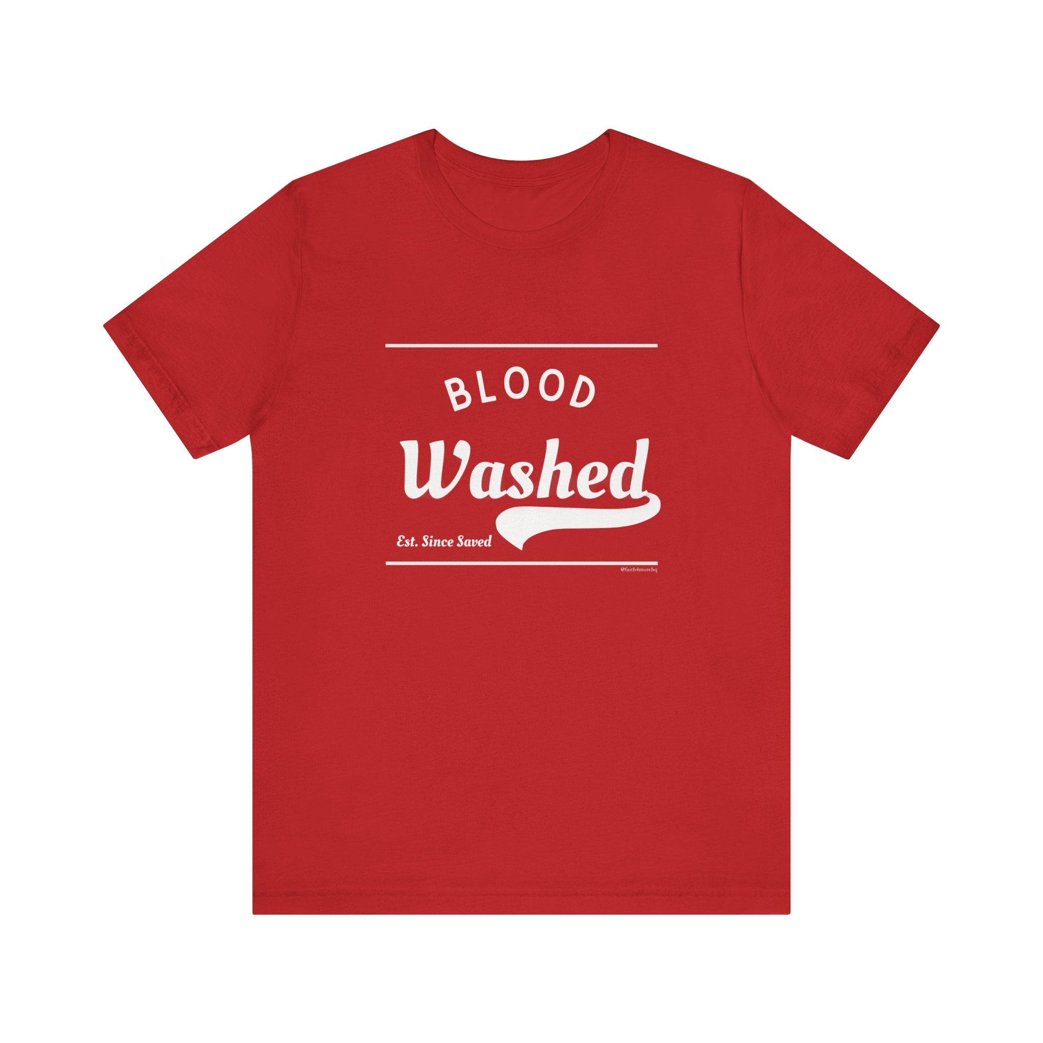 Blood Washed Est Since Saved II — Unisex Jersey Tee  Faith 4 More HQ