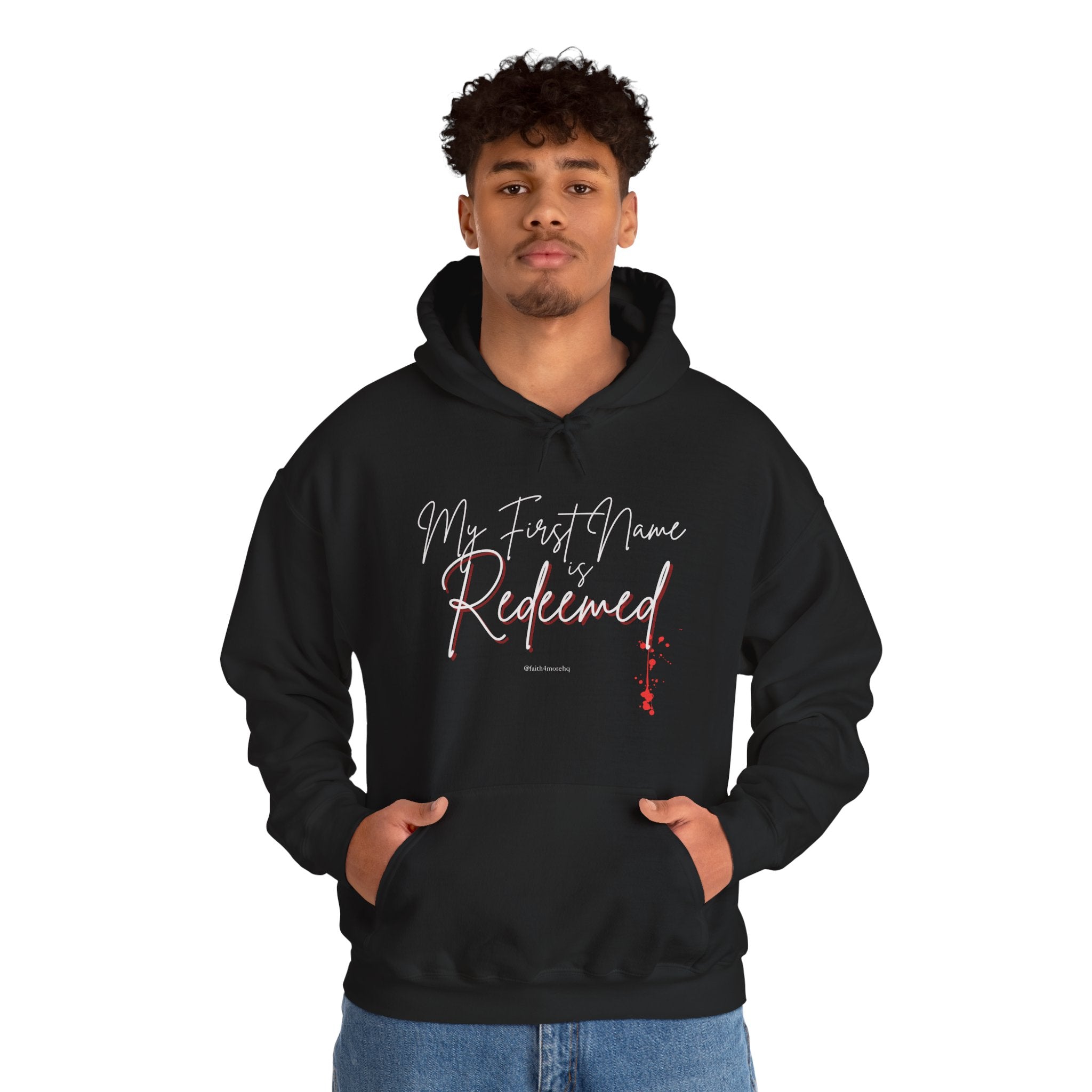 My 1st Name is Redeemed II — Unisex Hooded Sweatshirt Faith 4 More HQ