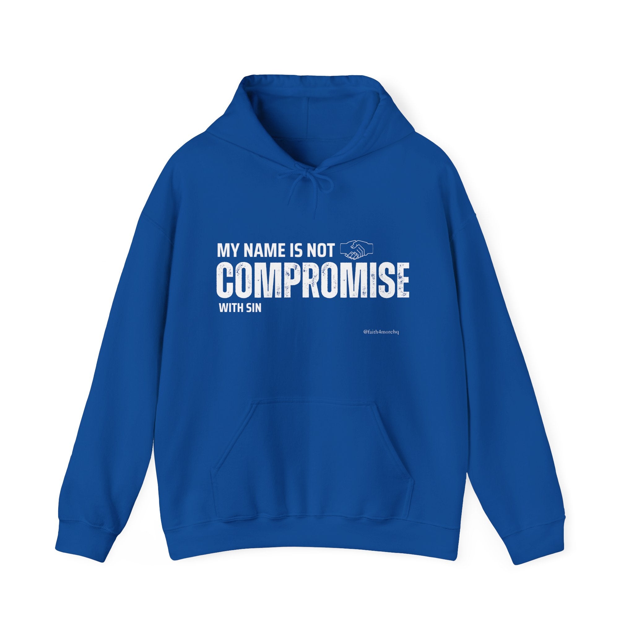 My Name is Not Compromise II — Unisex Hooded Sweatshirt Faith 4 More HQ