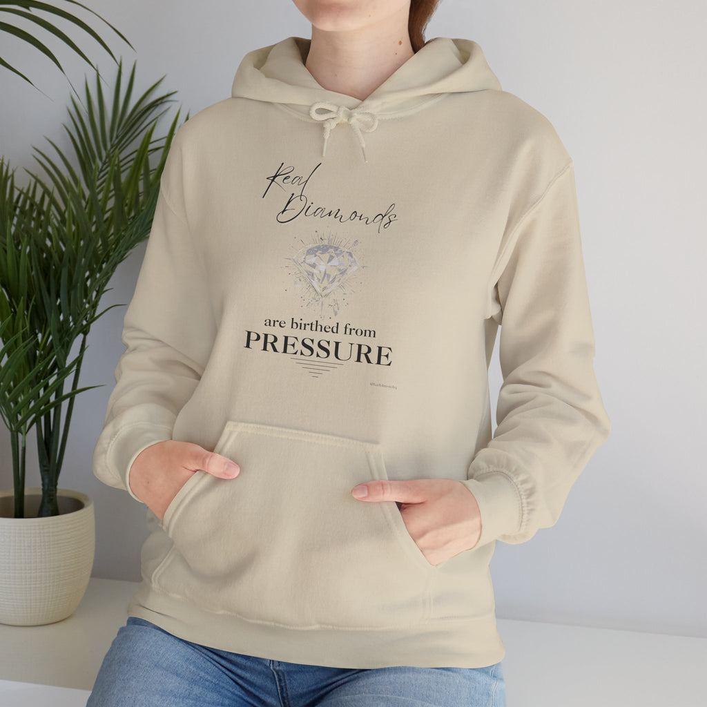 Real Diamonds are birthed from PRESSURE II — Unisex Hooded Sweatshirt Faith 4 More HQ