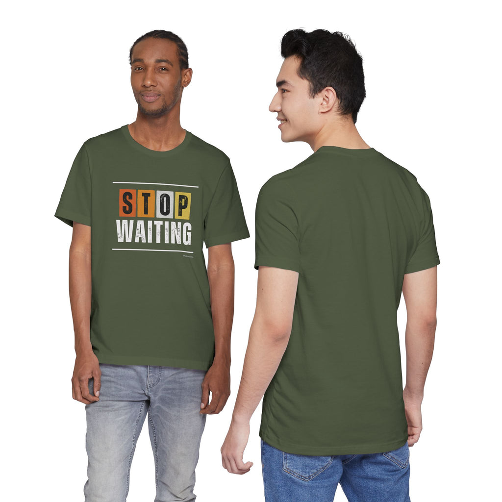 STOP WAITING — Unisex Jersey Tee Faith 4 More HQ