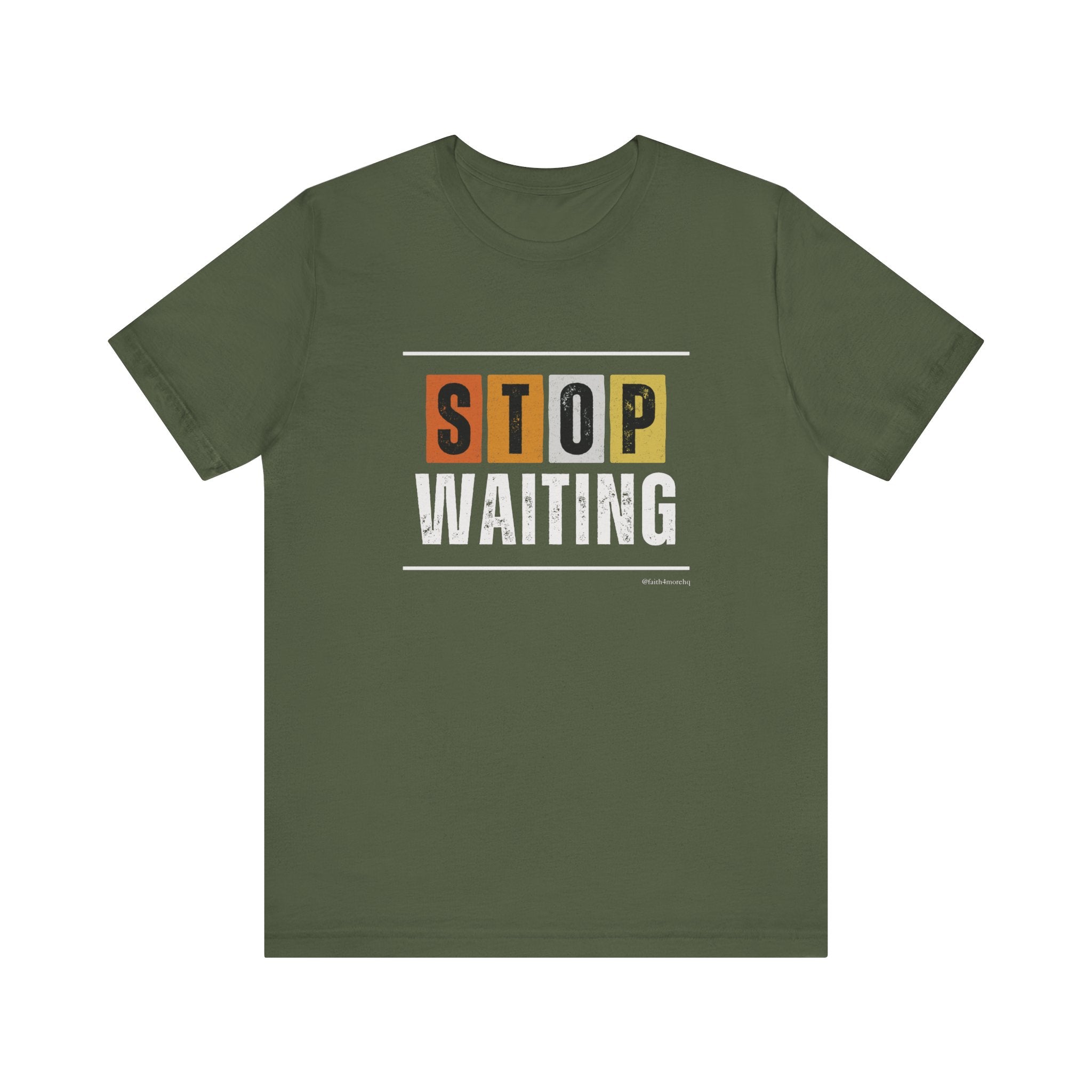 STOP WAITING — Unisex Jersey Tee Faith 4 More HQ