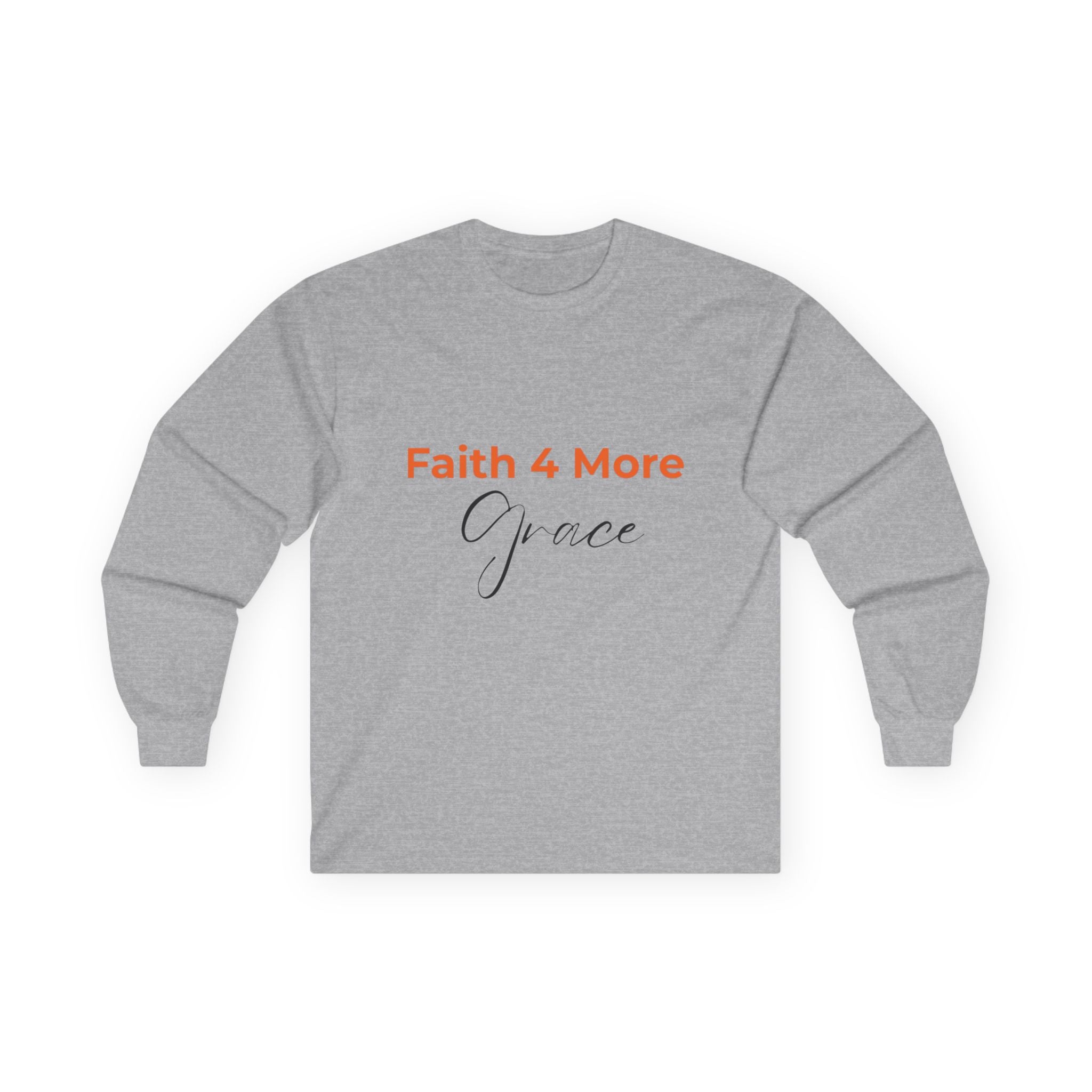 Faith 4 More Grace - Unisex Ultra Cotton Long Sleeve Tee Faith 4 More HQ