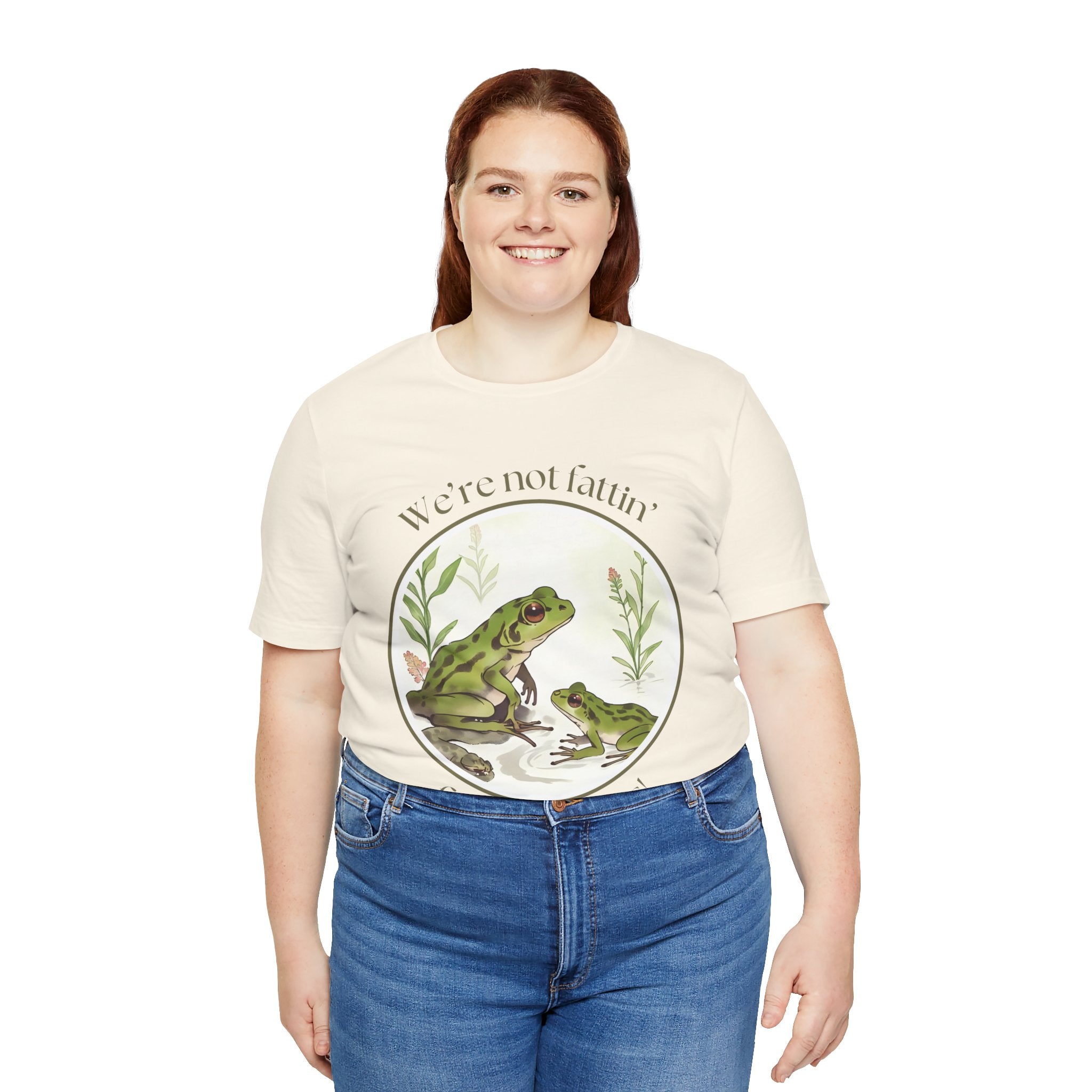We're not fattin' frogs for snakes — Unisex Jersey Tee  Faith 4 More HQ