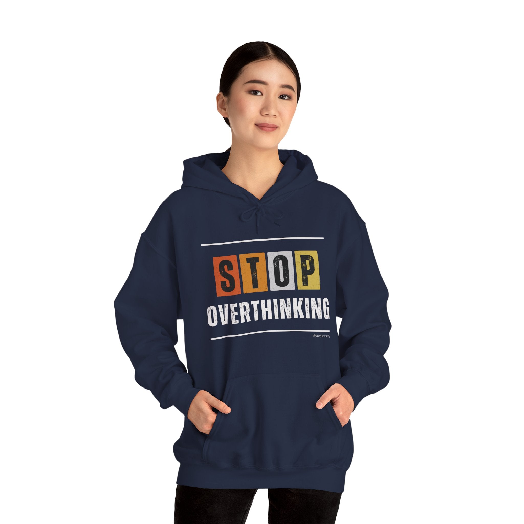 STOP OVERTHINKING — Unisex Hooded Sweatshirt Faith 4 More HQ
