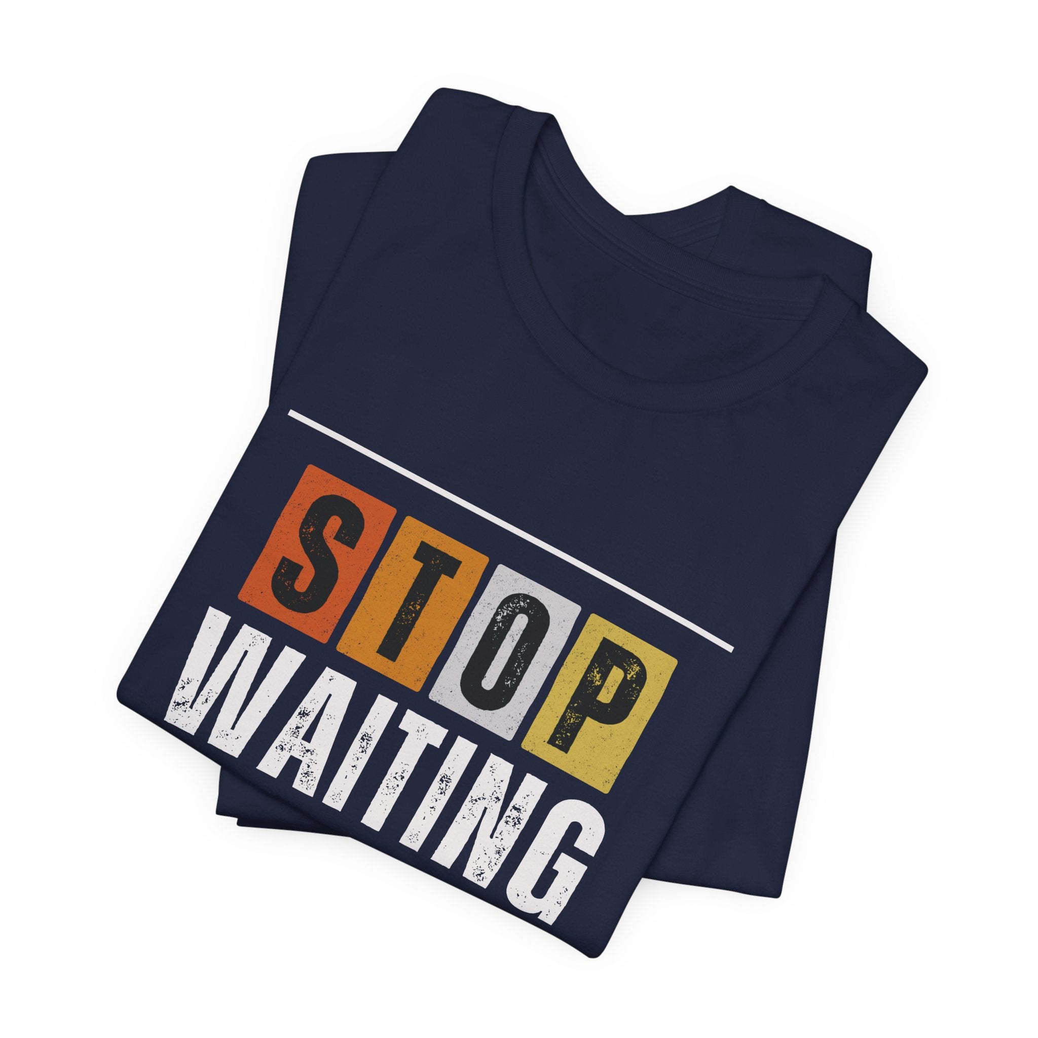 STOP WAITING — Unisex Jersey Tee Faith 4 More HQ