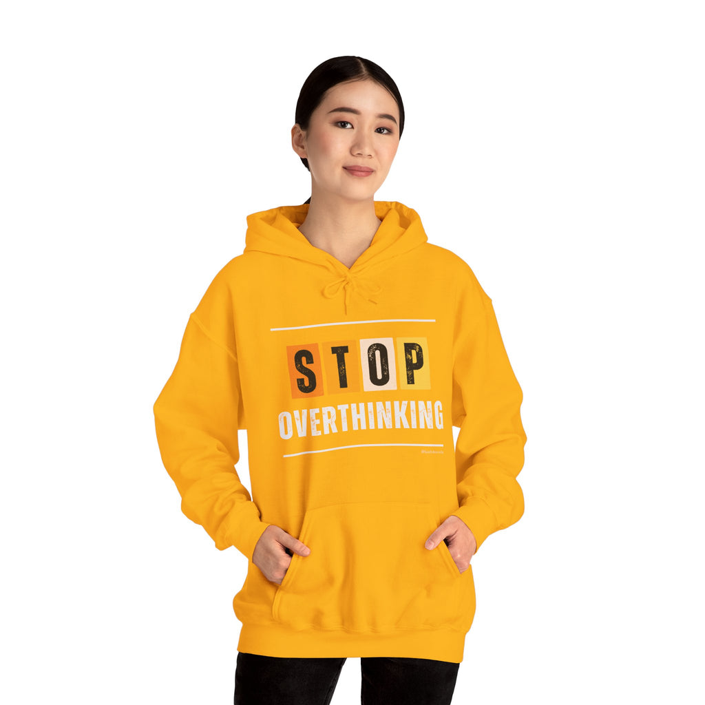 STOP OVERTHINKING — Unisex Hooded Sweatshirt Faith 4 More HQ
