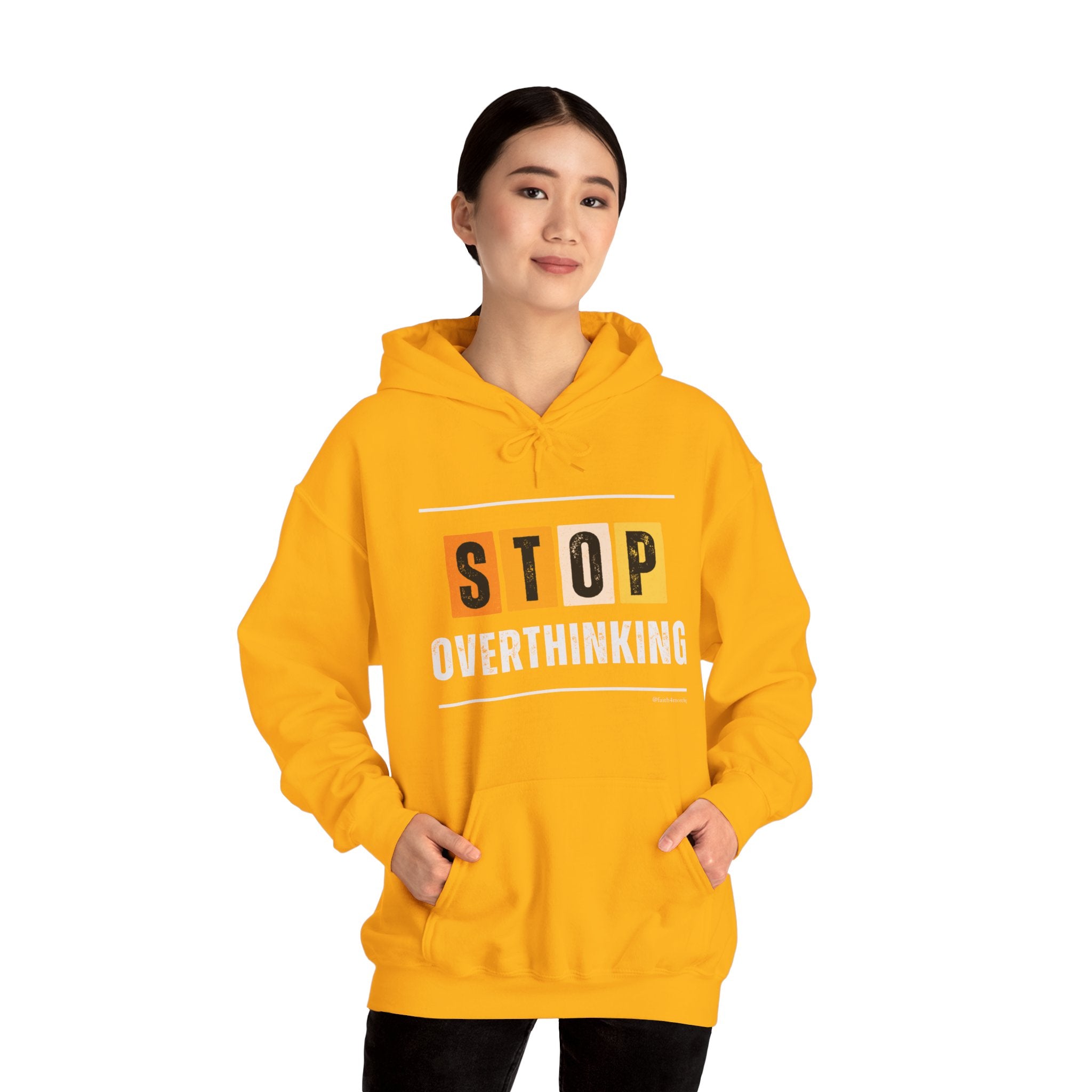 STOP OVERTHINKING — Unisex Hooded Sweatshirt Faith 4 More HQ