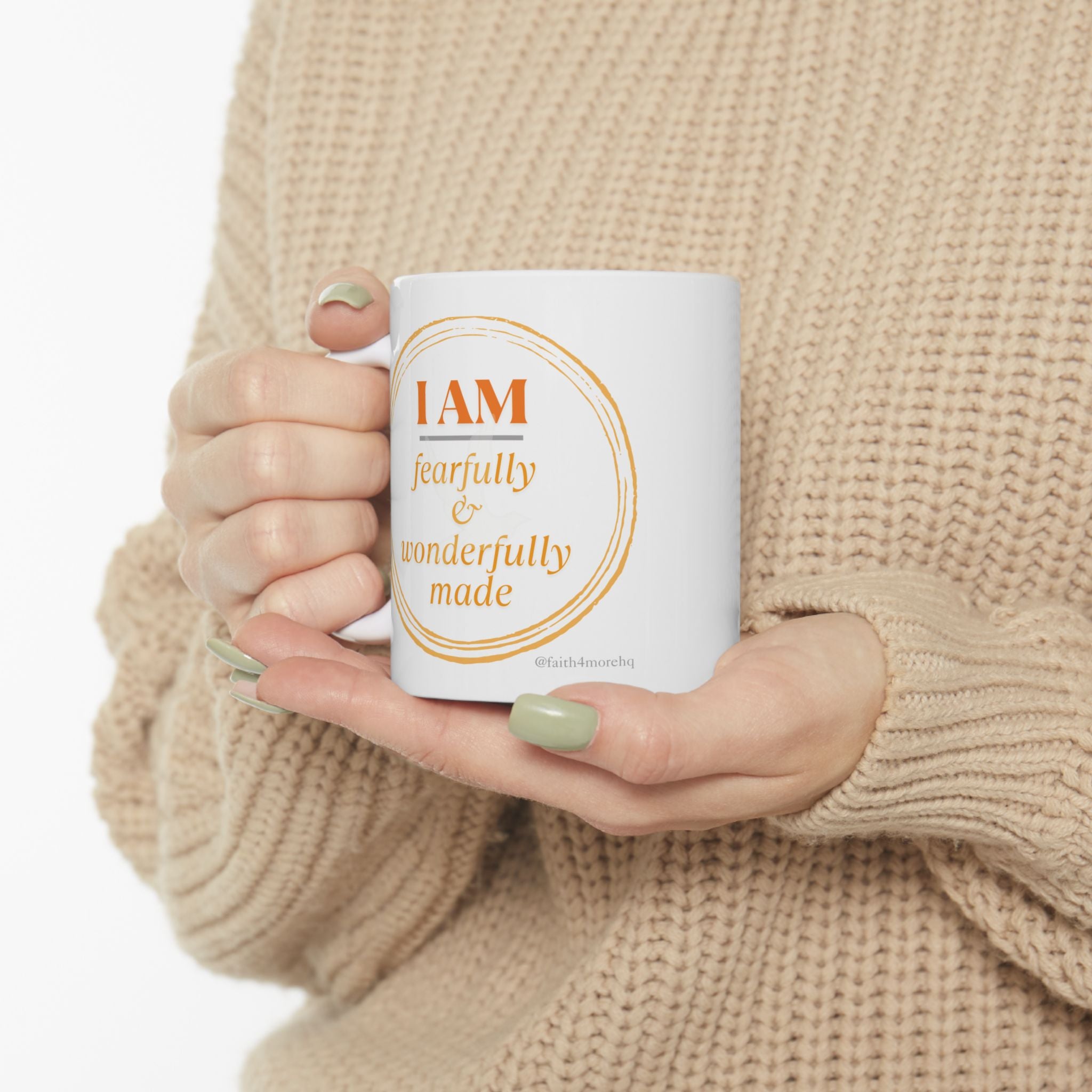 I AM fearfully & wonderfully made — 11oz White Mug Faith 4 More HQ