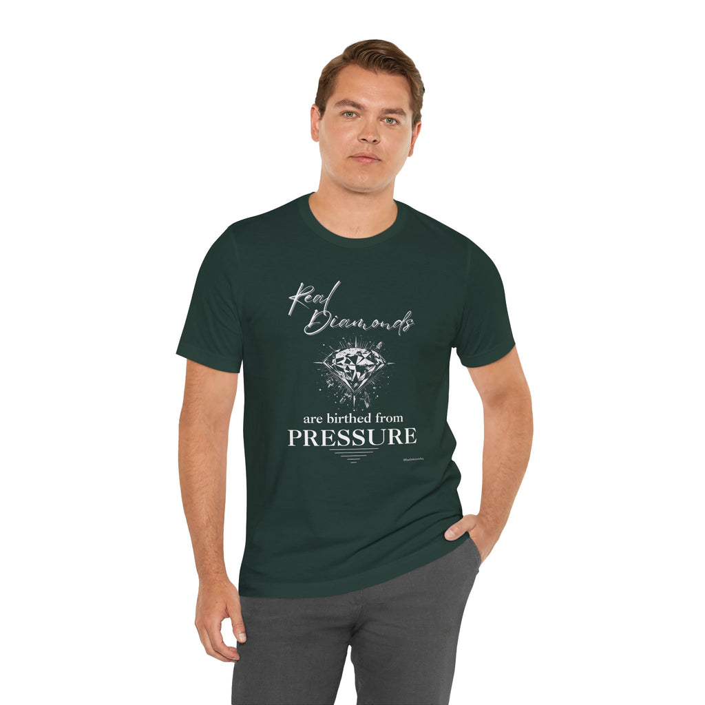 Real Diamonds are birthed from PRESSURE II — Unisex Jersey Tee  Faith 4 More HQ