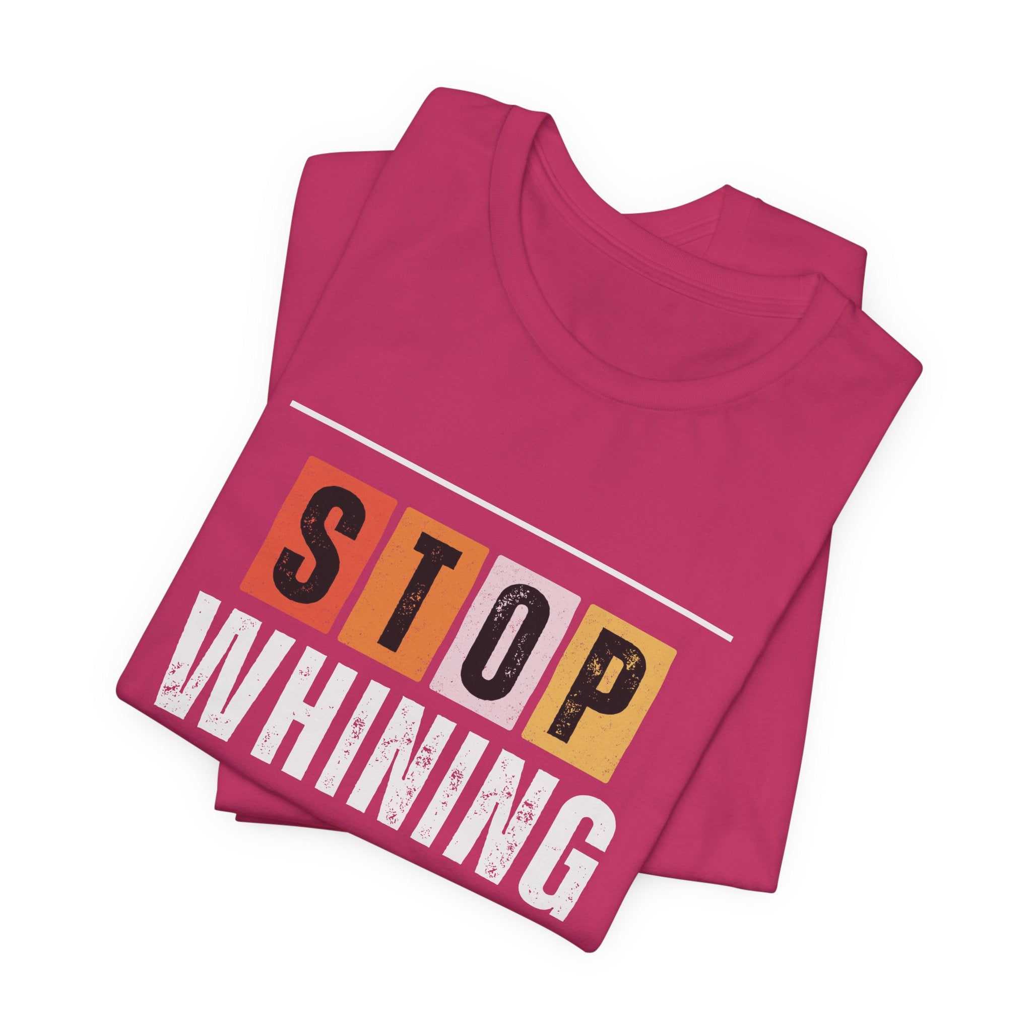 STOP WHINING — Unisex Jersey Tee Faith 4 More HQ