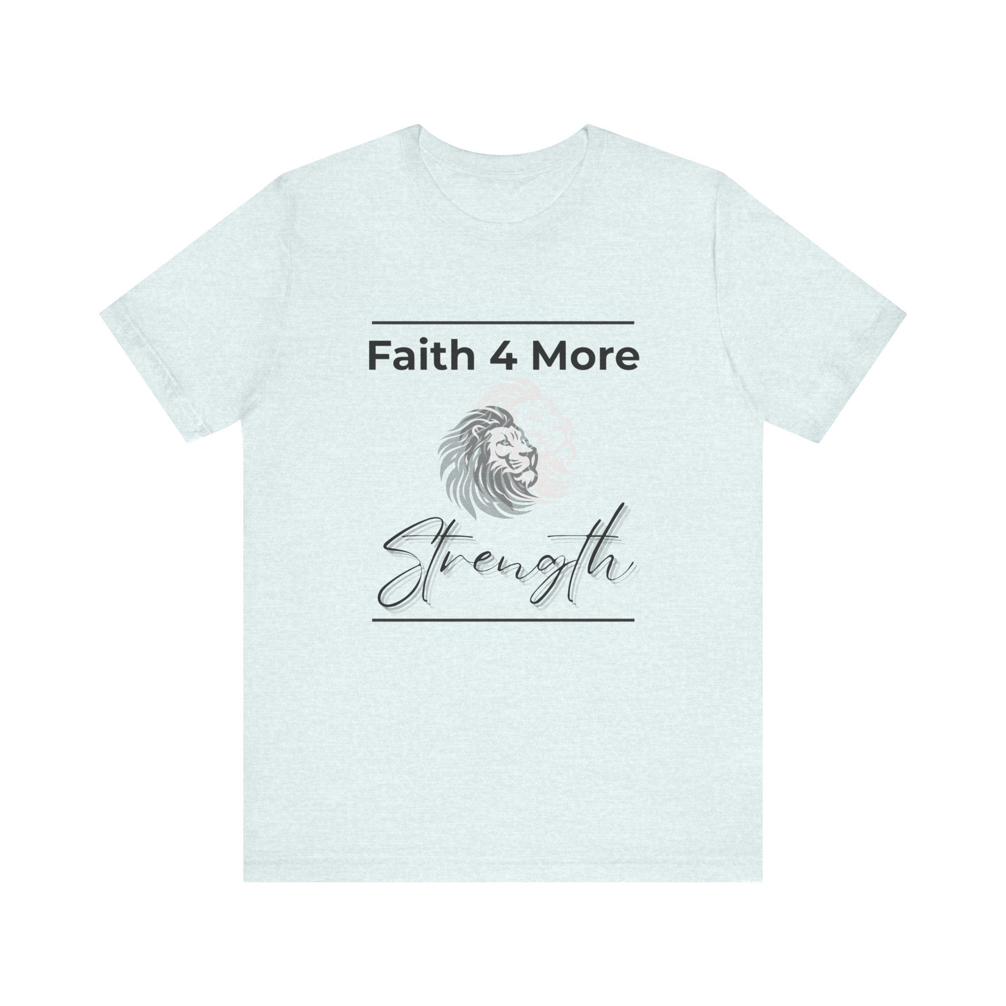 Faith 4 More Strength I — Unisex Jersey Tee  Faith 4 More HQ