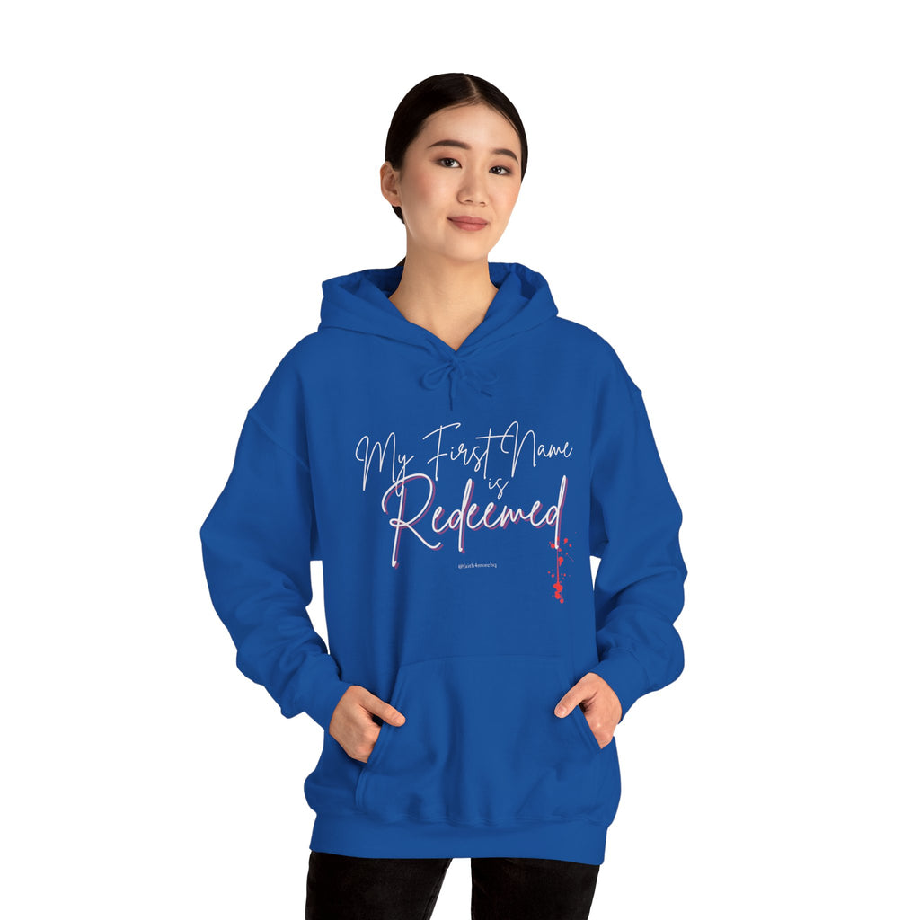 My 1st Name is Redeemed II — Unisex Hooded Sweatshirt Faith 4 More HQ