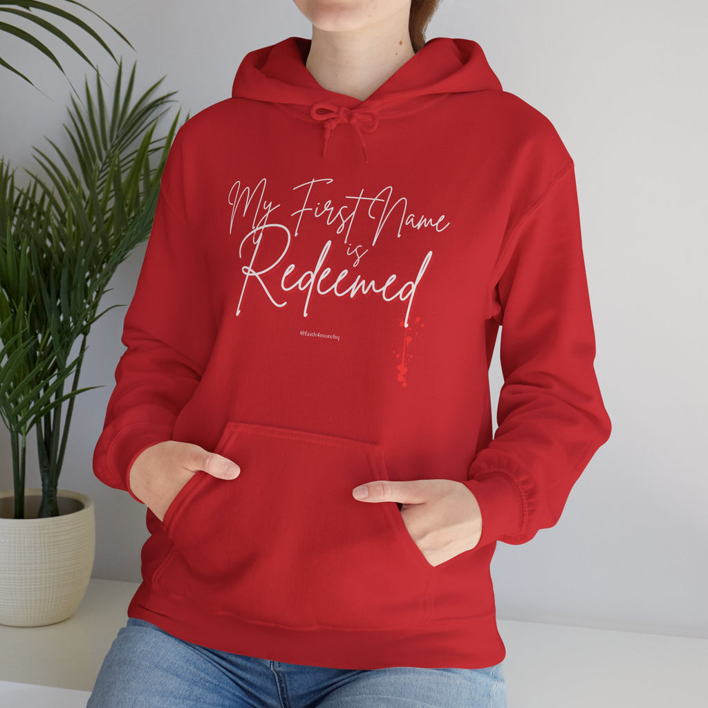 My 1st Name is Redeemed II — Unisex Hooded Sweatshirt Faith 4 More HQ